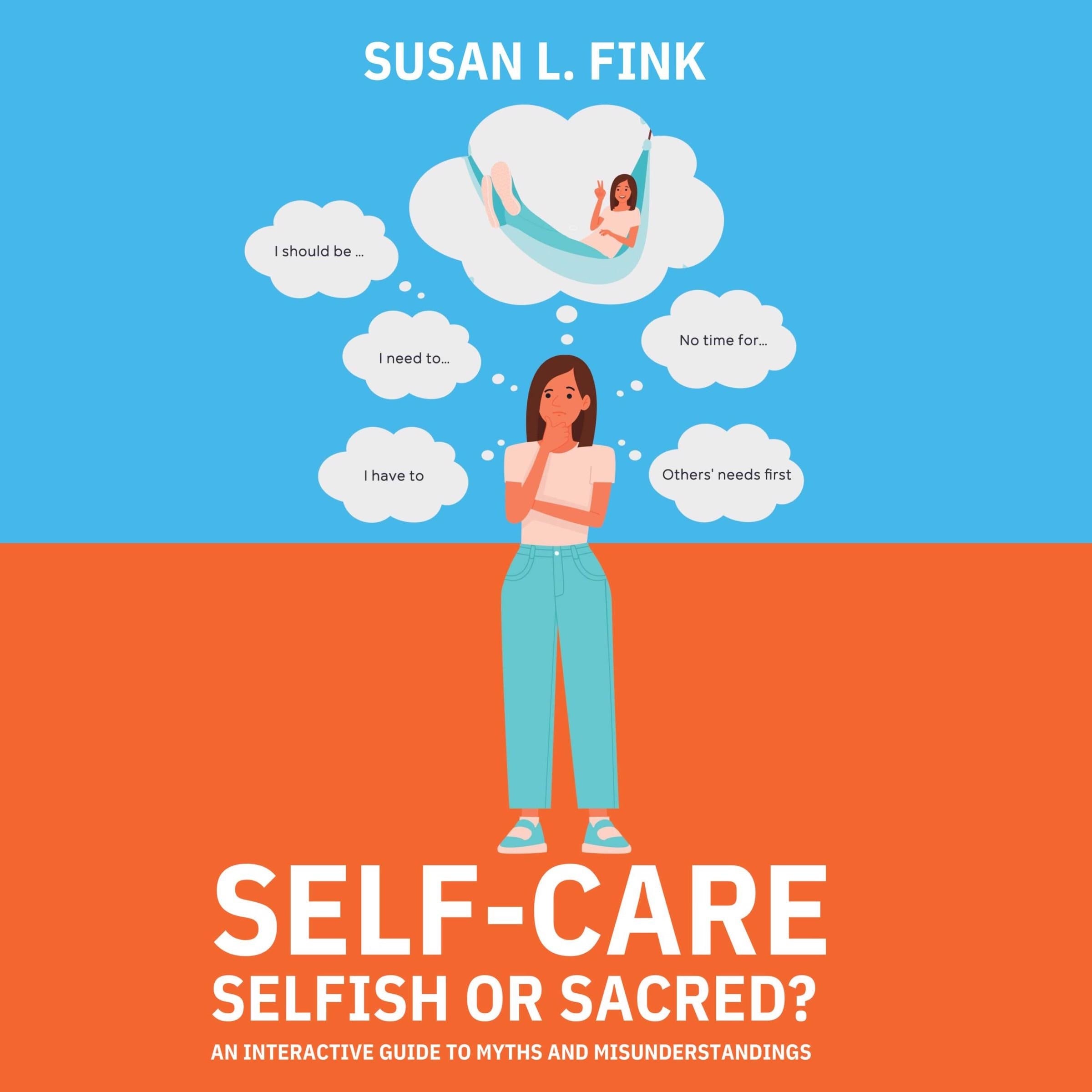 Self-Care: Selfish or Sacred?