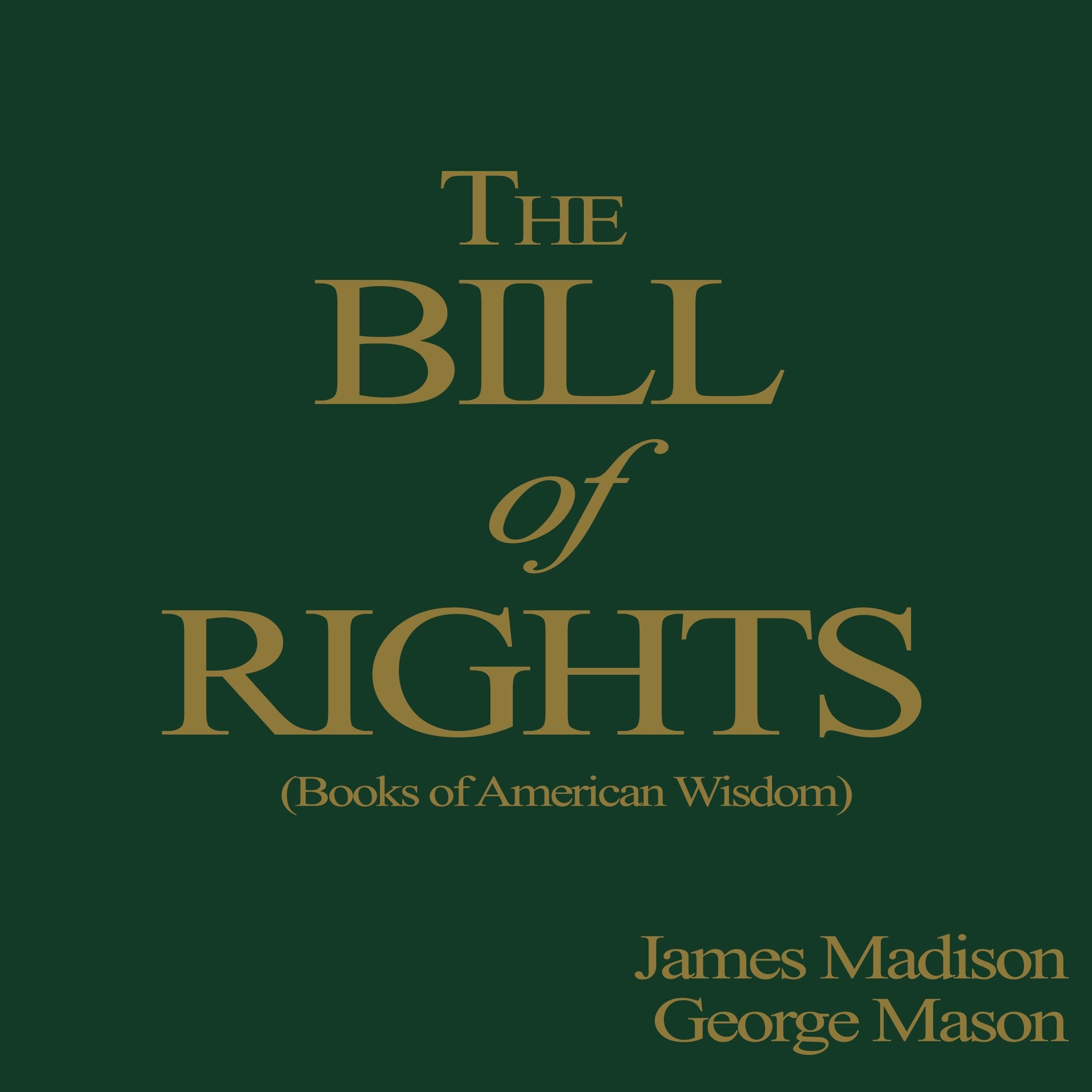 Bill of Rights (Books of American Wisdom)