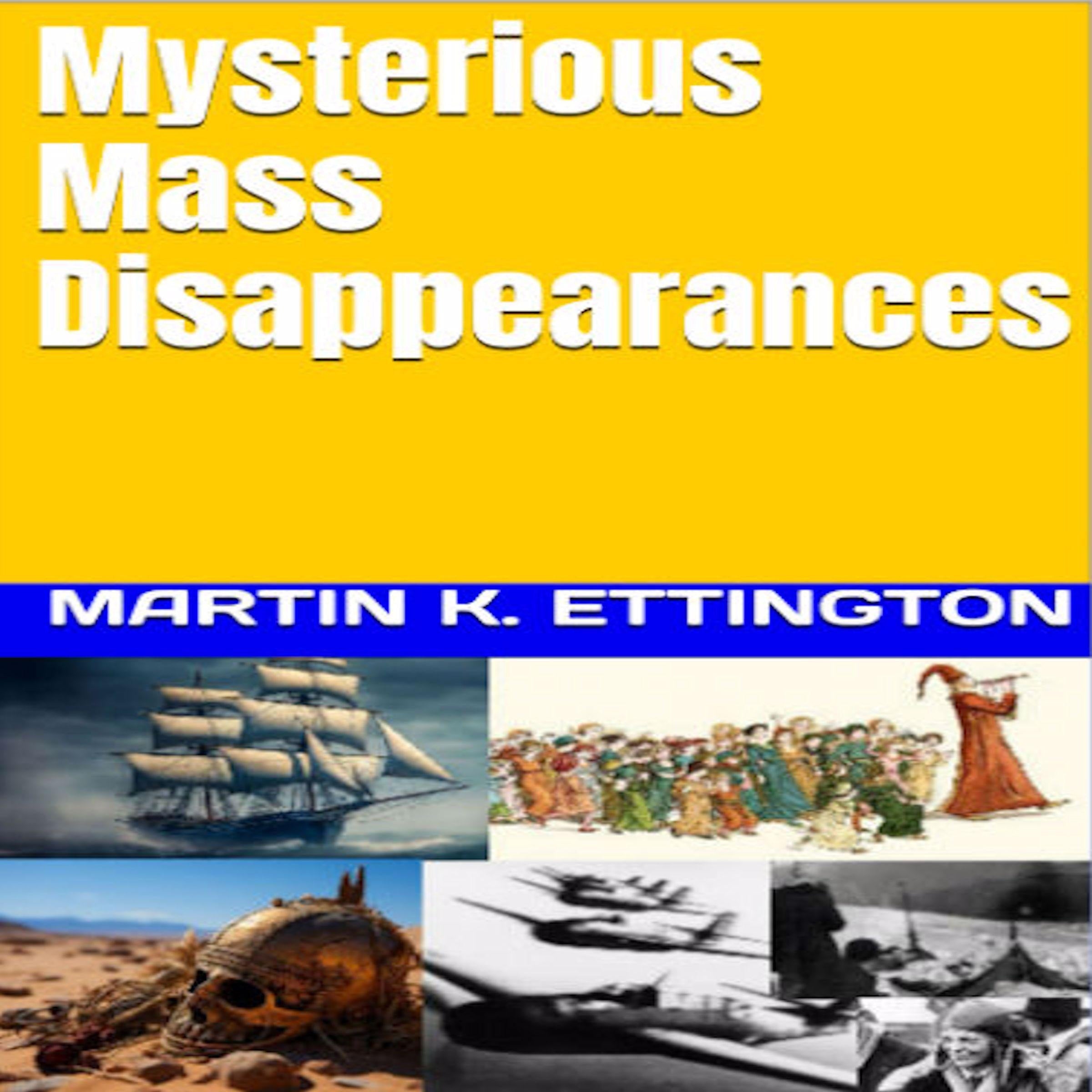 Mysterious Mass Disappearances