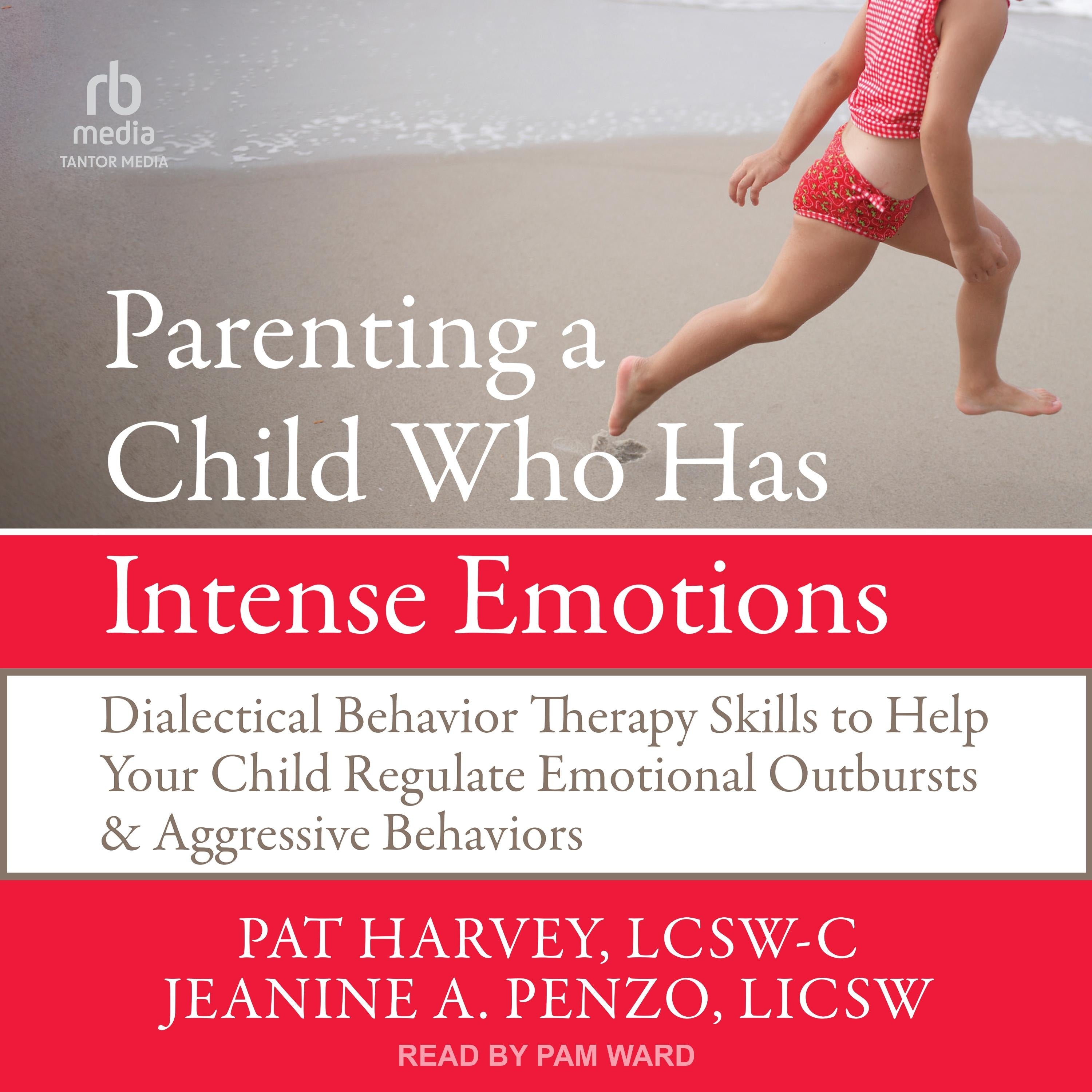 Parenting a Child Who Has Intense Emotions