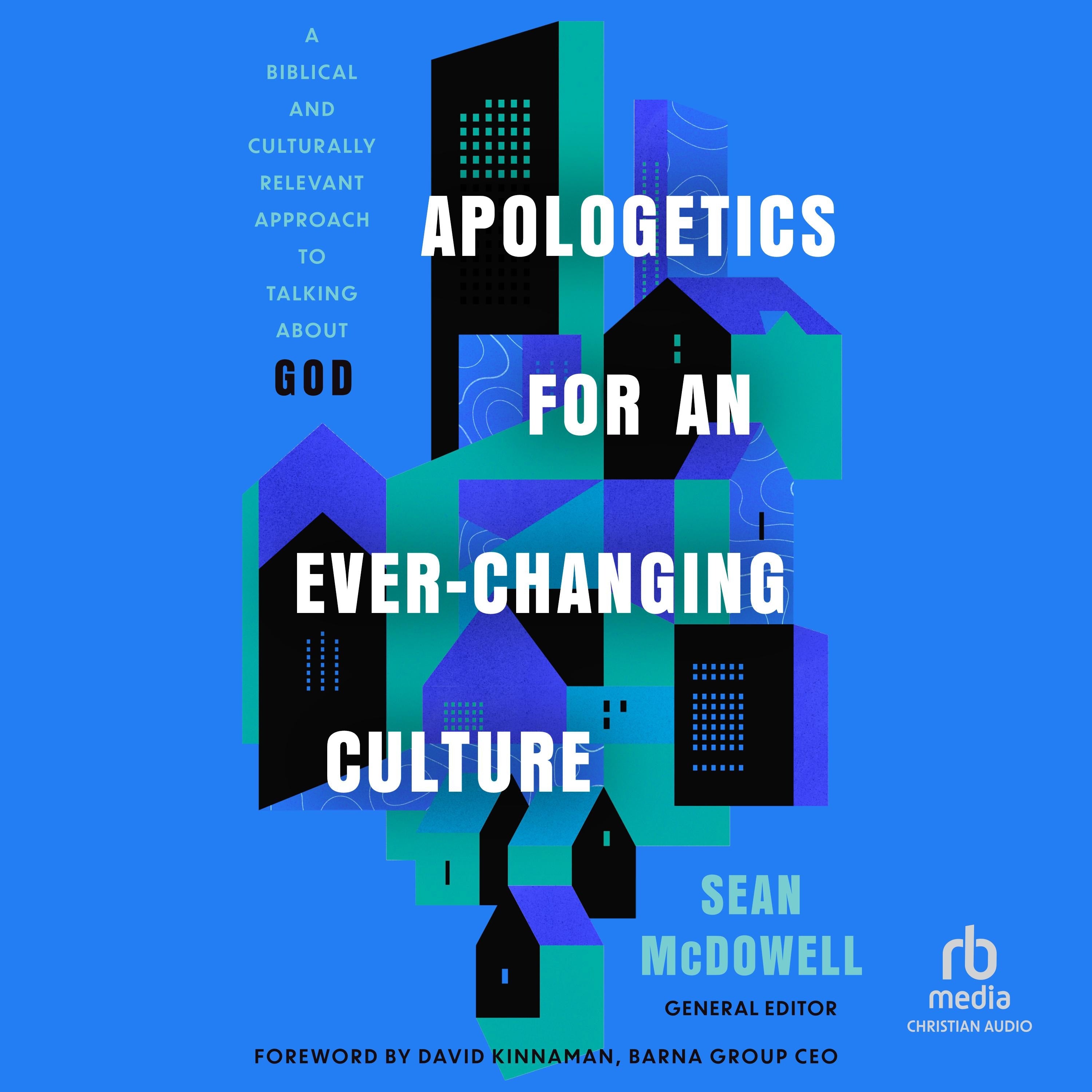 Apologetics for an Ever-Changing Culture