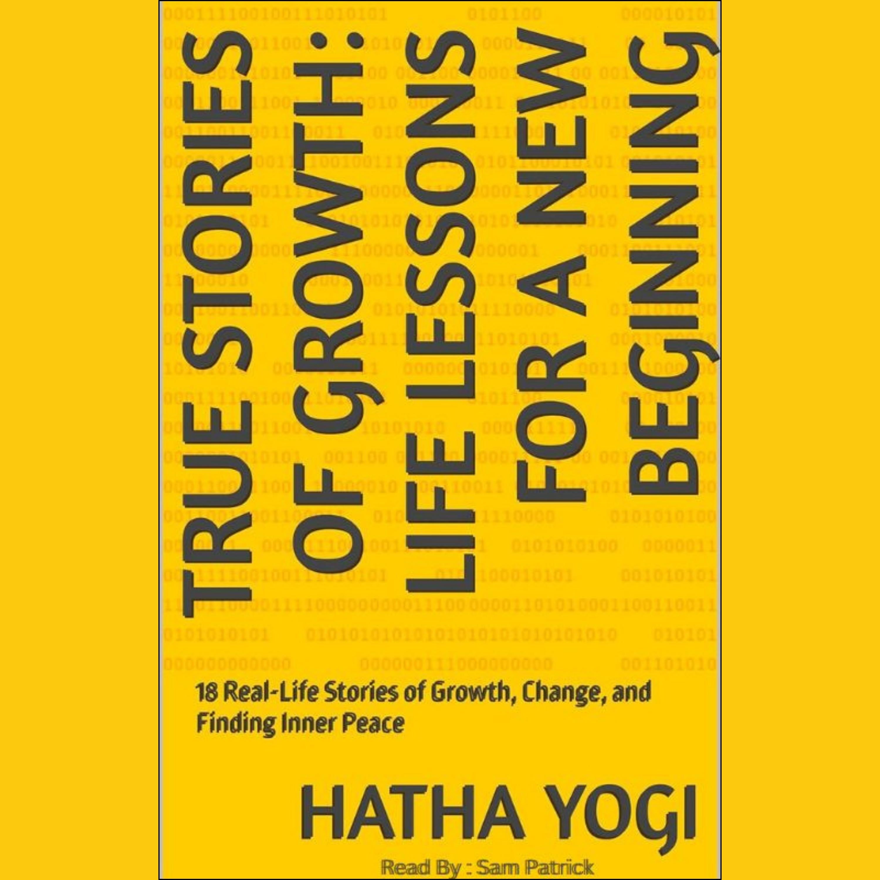 True Stories of Growth: Life Lessons for a New Beginning