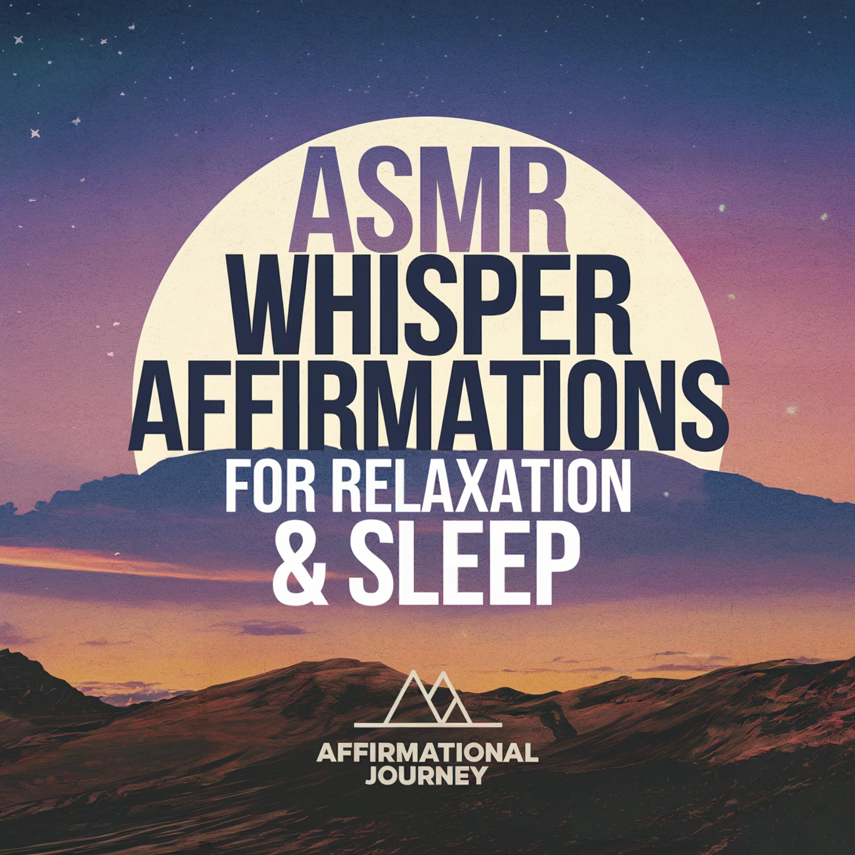 ASMR Whisper Affirmations For Relaxation & Sleep