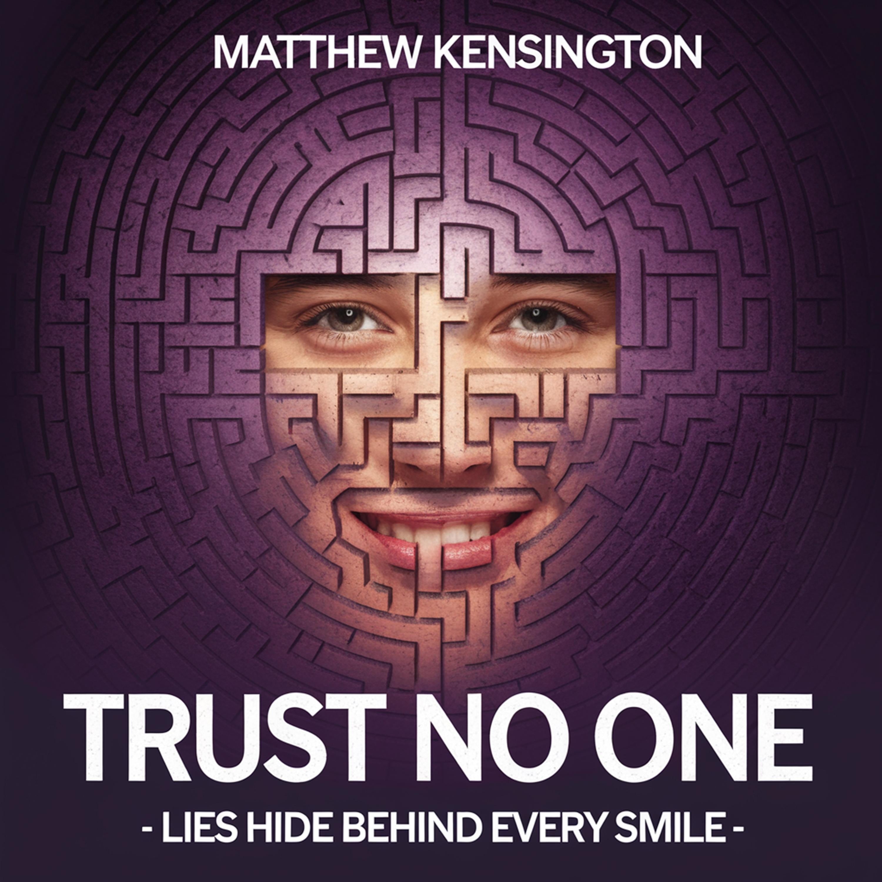 Trust No One - Lies hide behind every smile