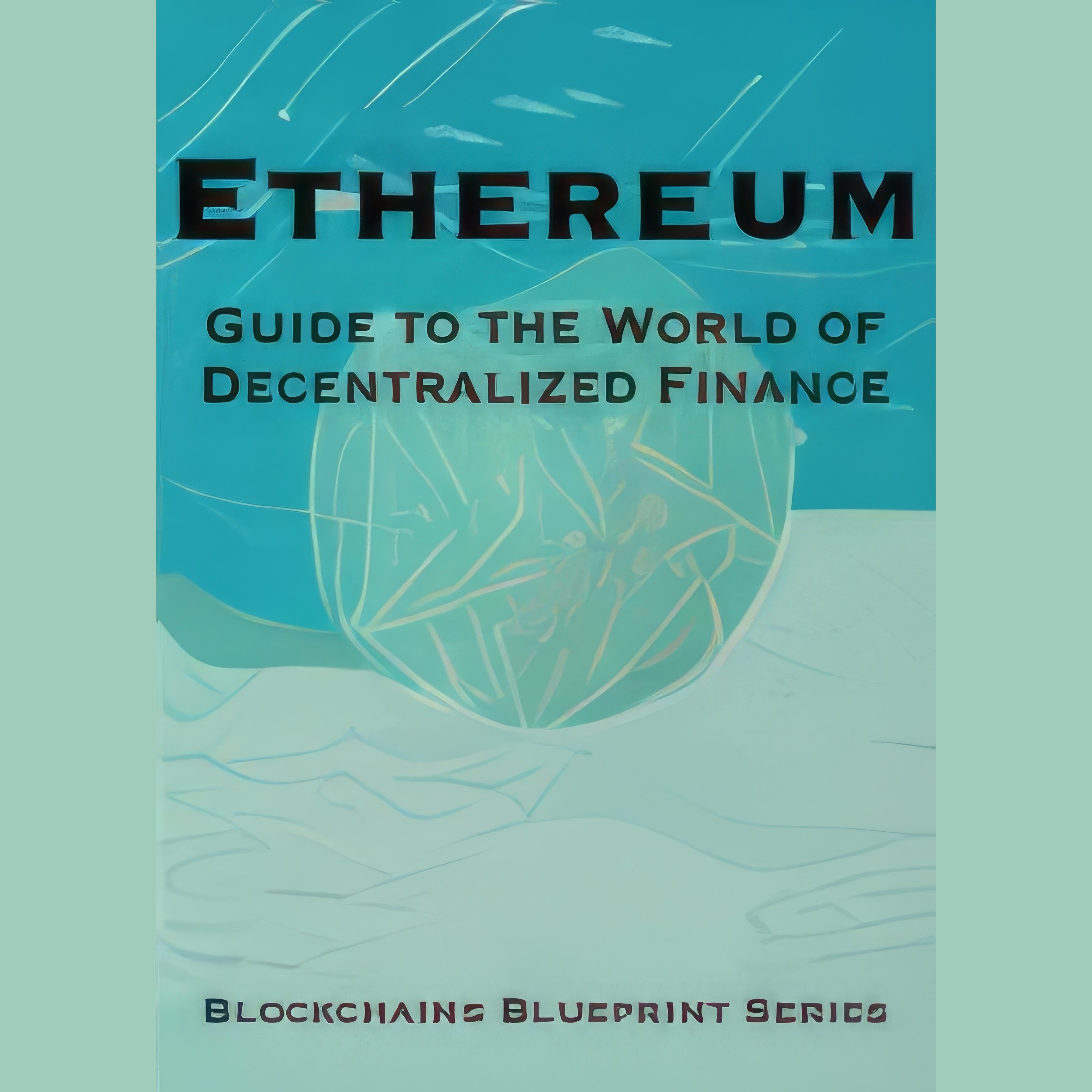 ETHEREUM विकेन्द्रीकृत वित्त की दुनिया का मार्गदर्शन