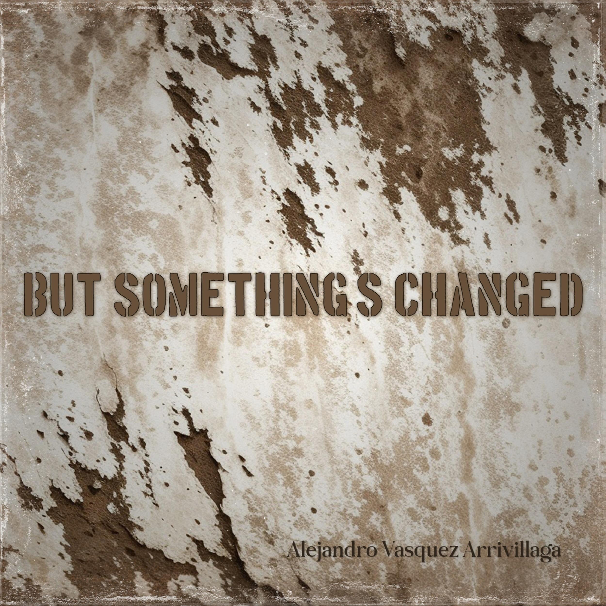 But Something’s Changed