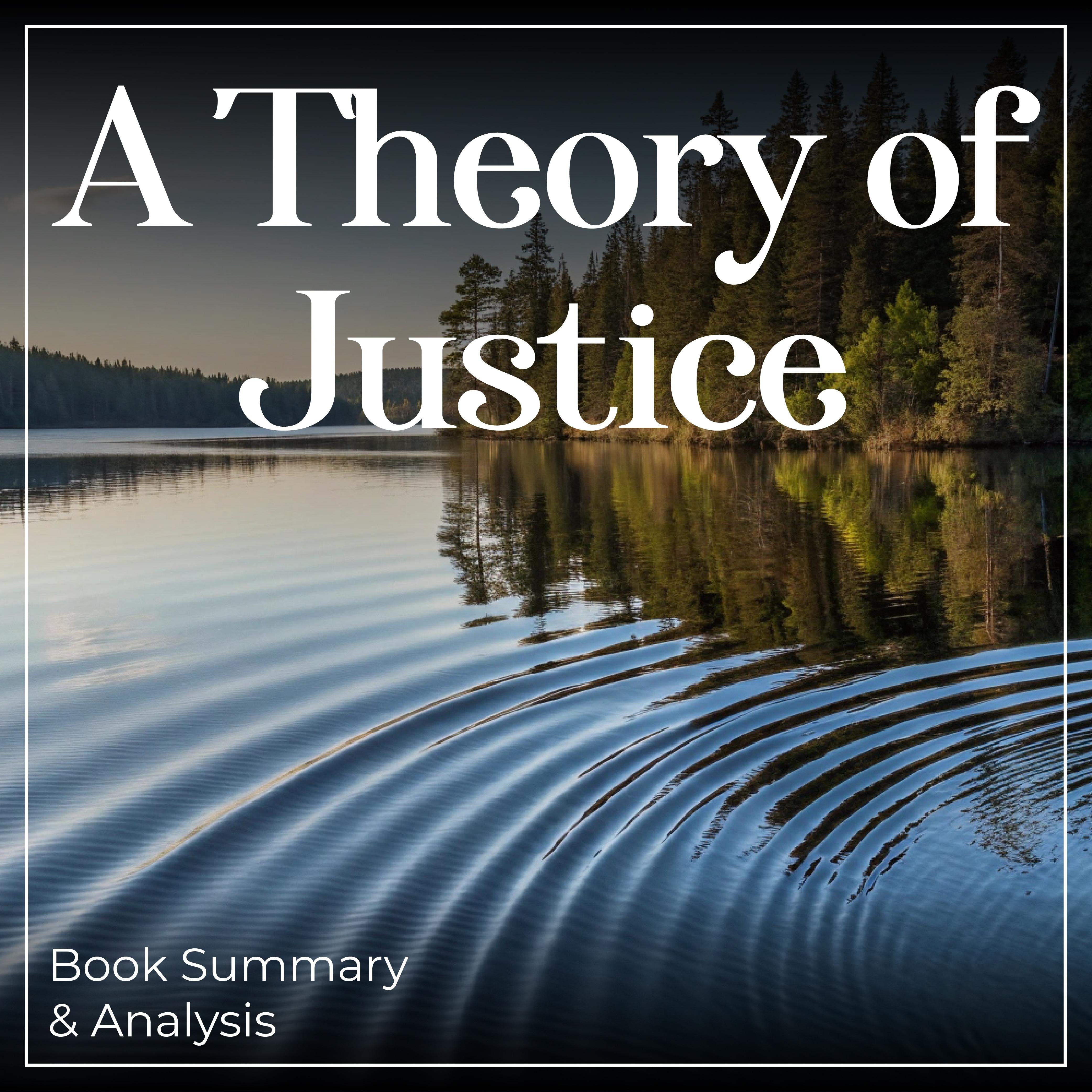 A Theory of Justice: Book Summary & Analysis