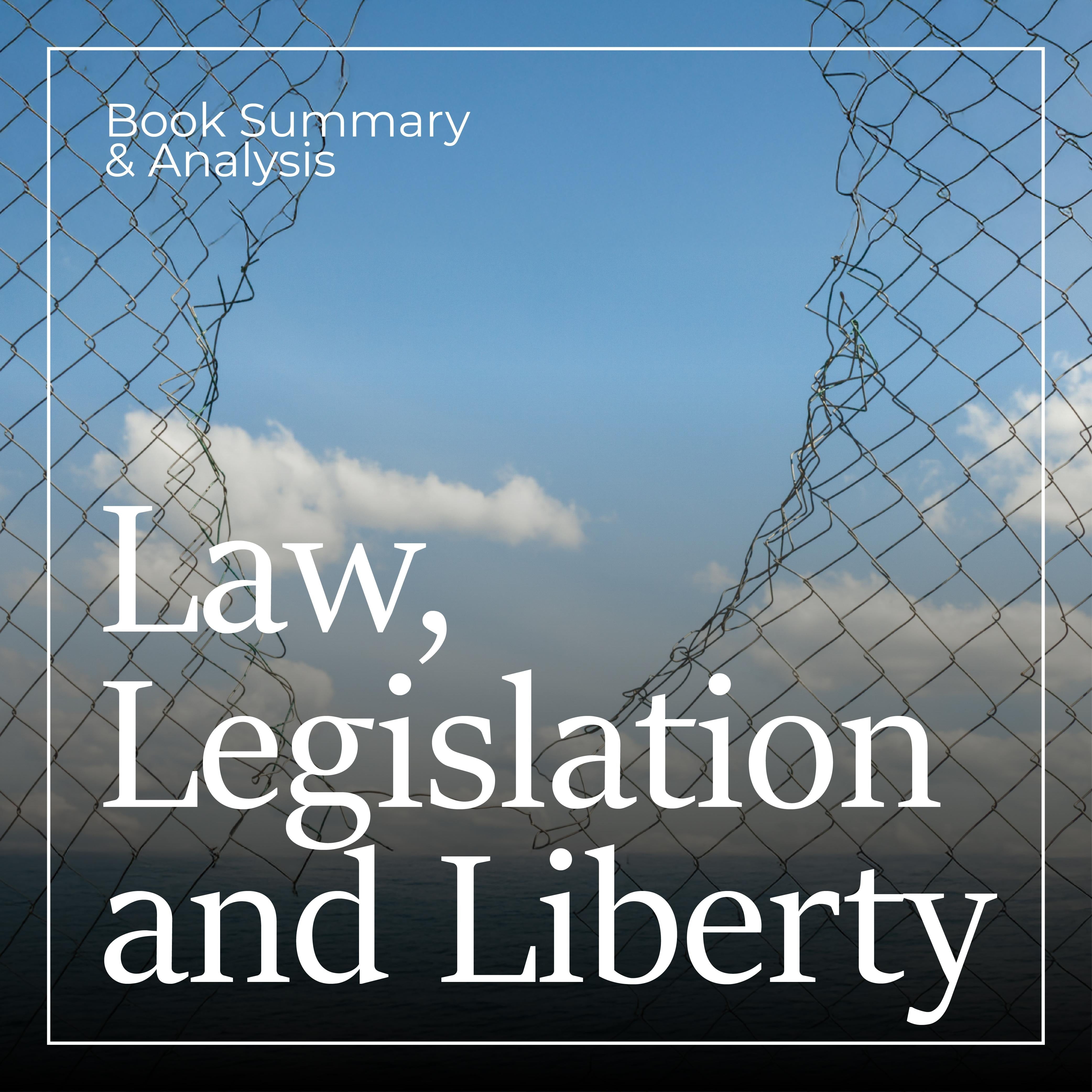 Law, Legislation and Liberty: Book Summary & Analysis