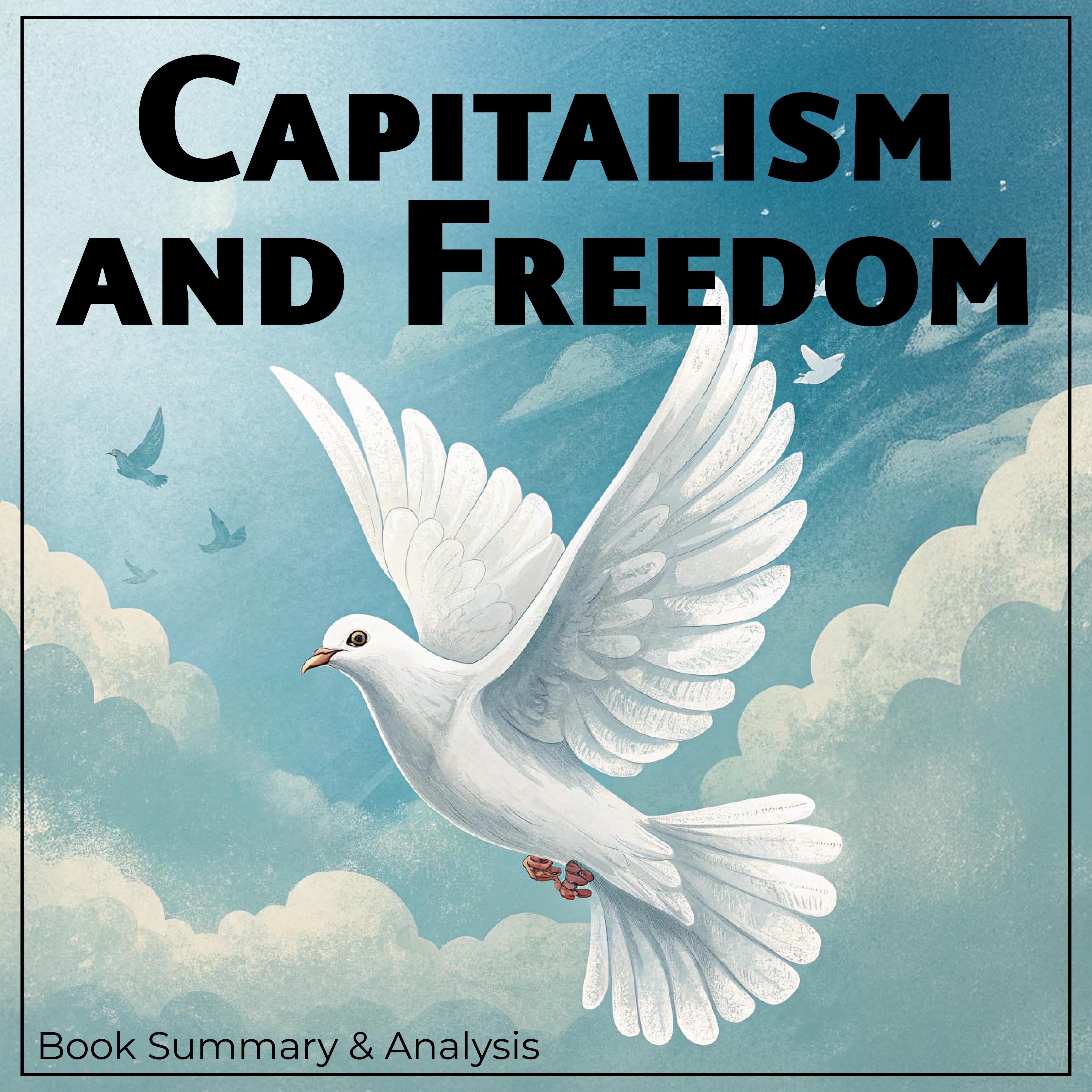 Capitalism and Freedom: Book Summary & Analysis