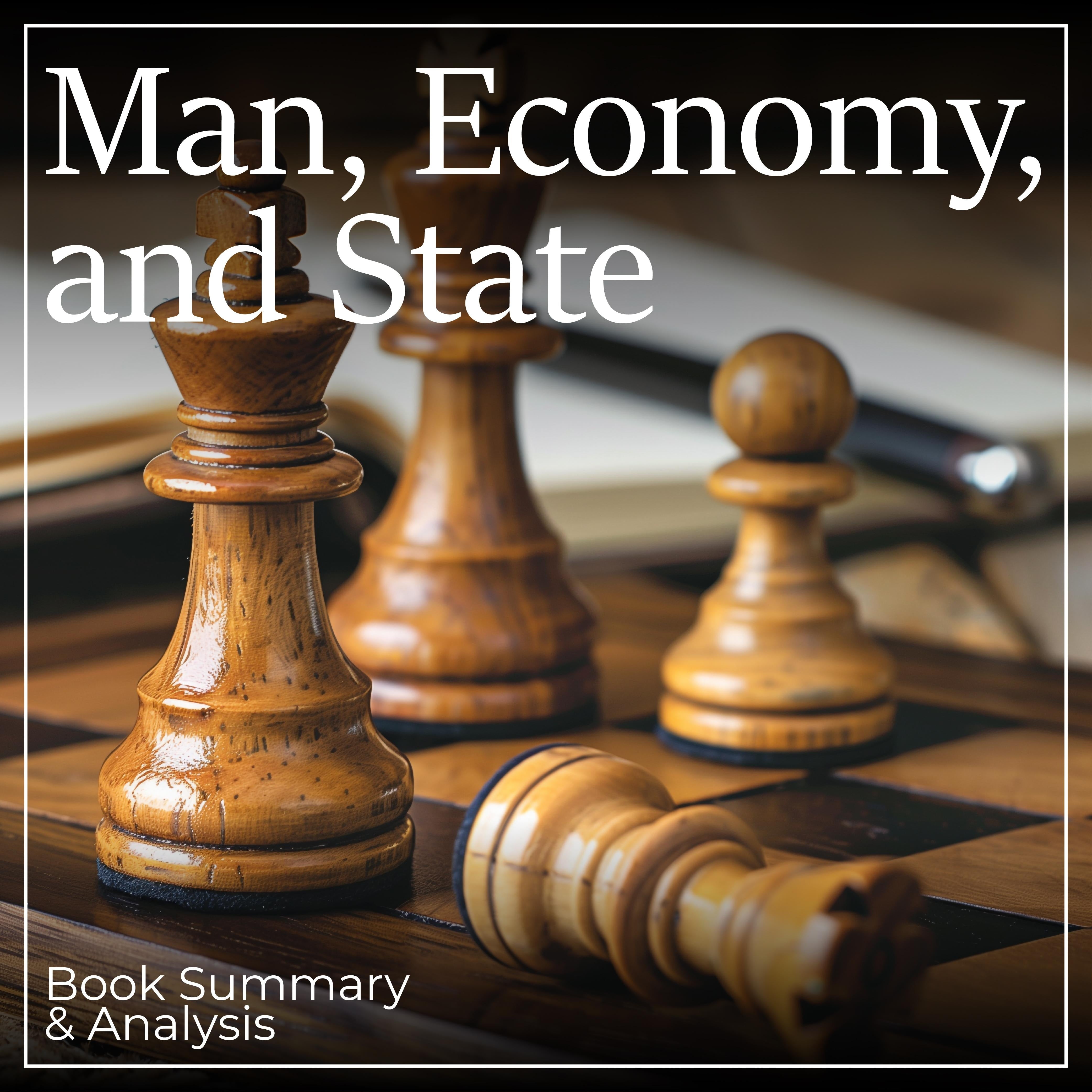 Man, Economy, and State: Book Summary & Analysis