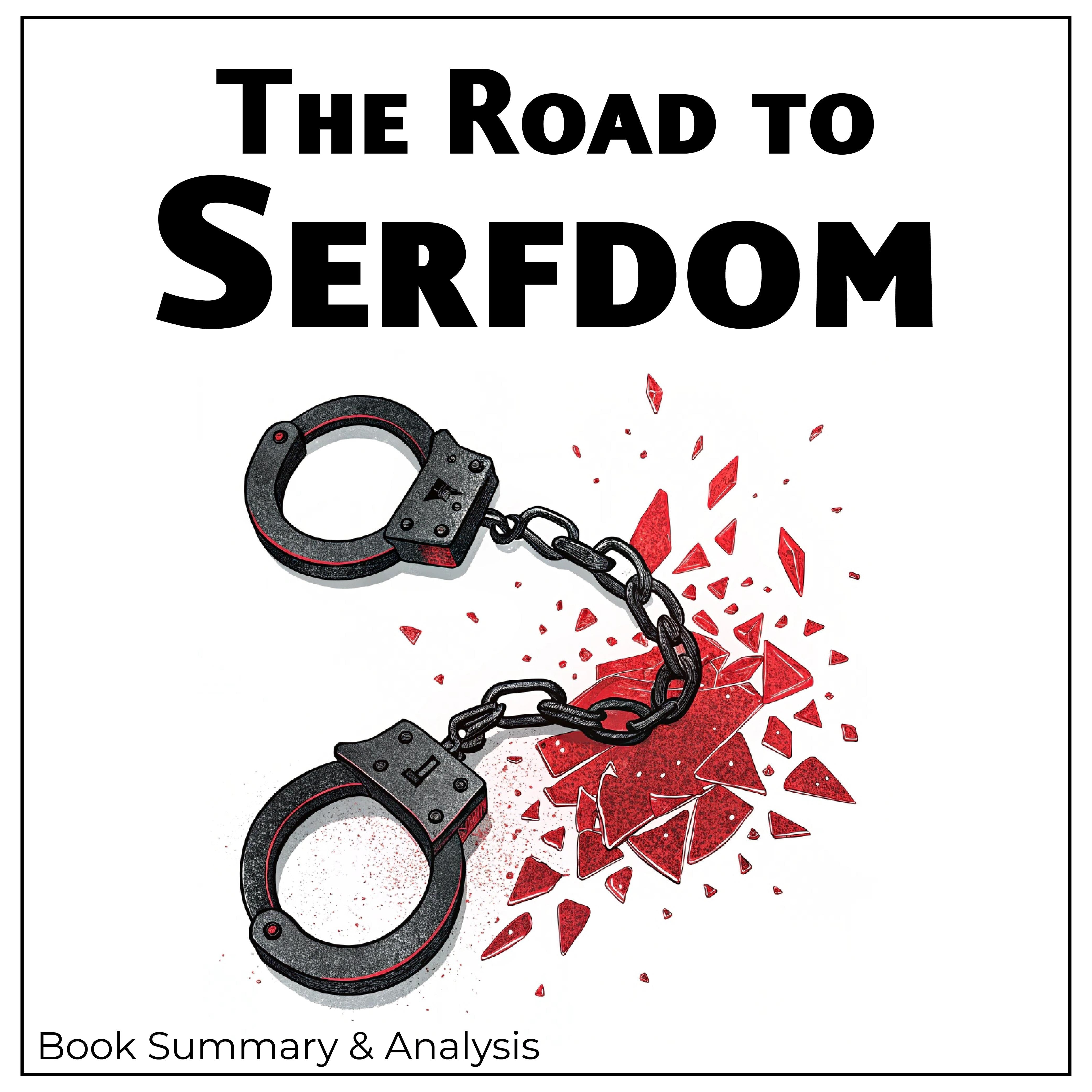 The Road to Serfdom: Book Summary & Analysis