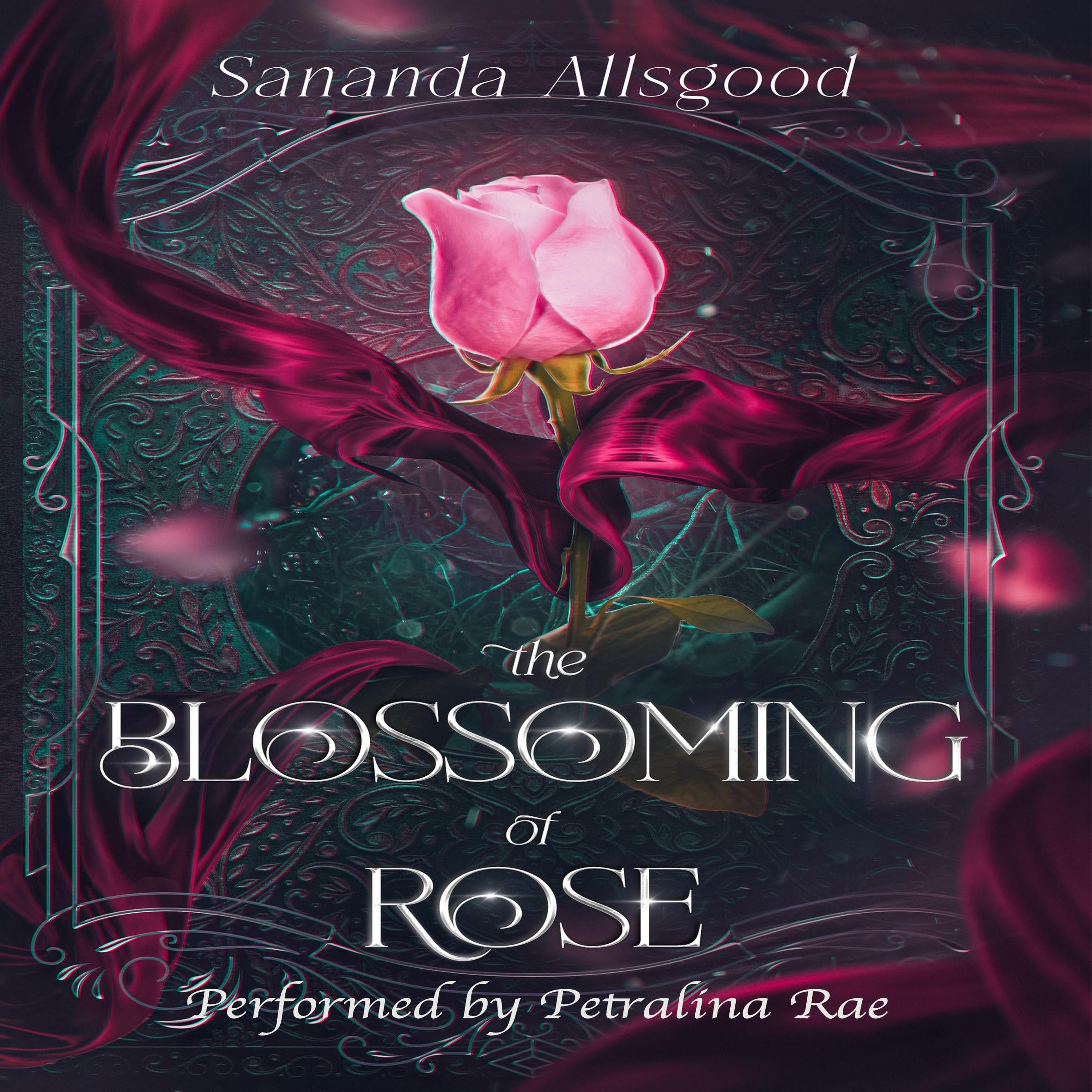 The Blossoming of Rose