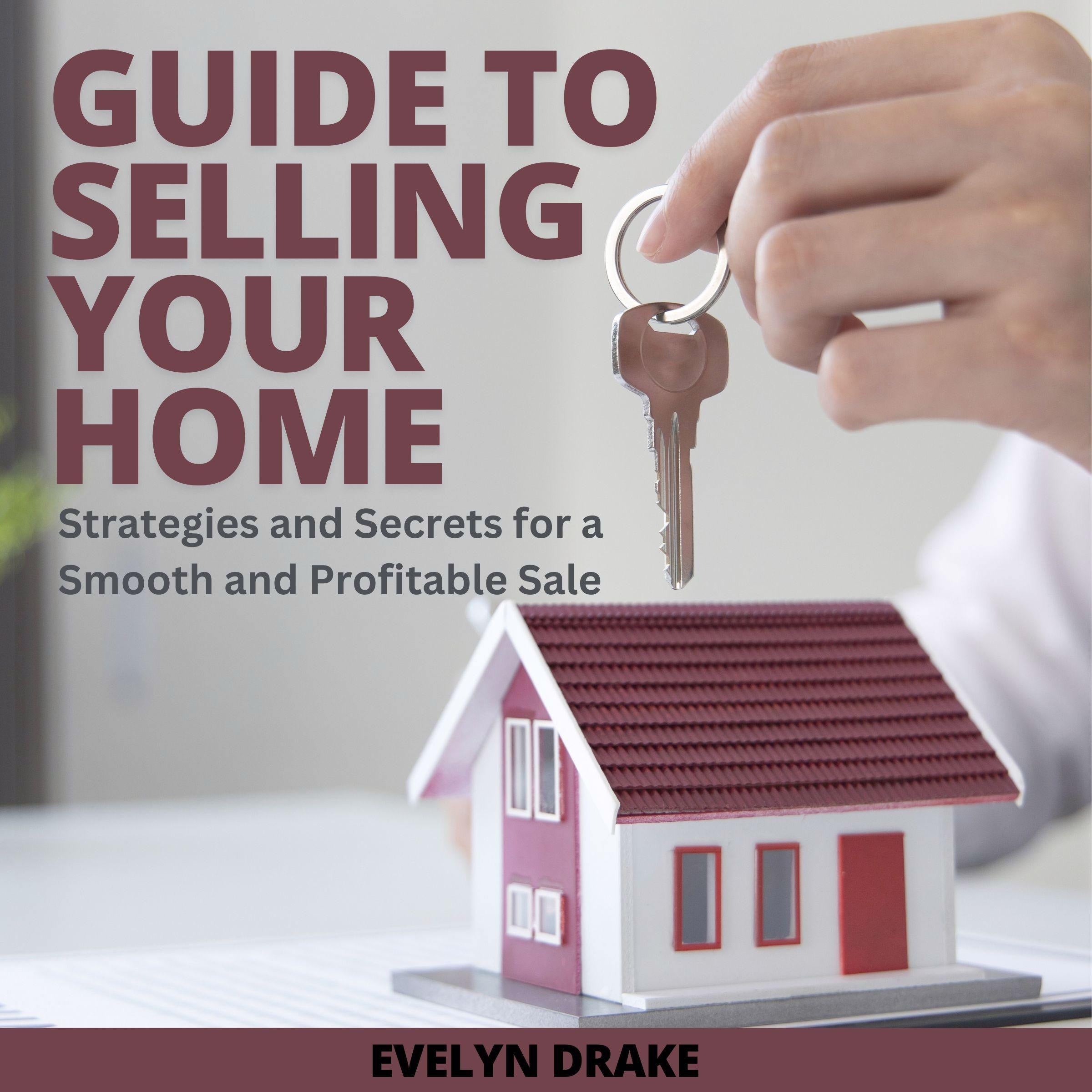 Guide to Selling Your Home