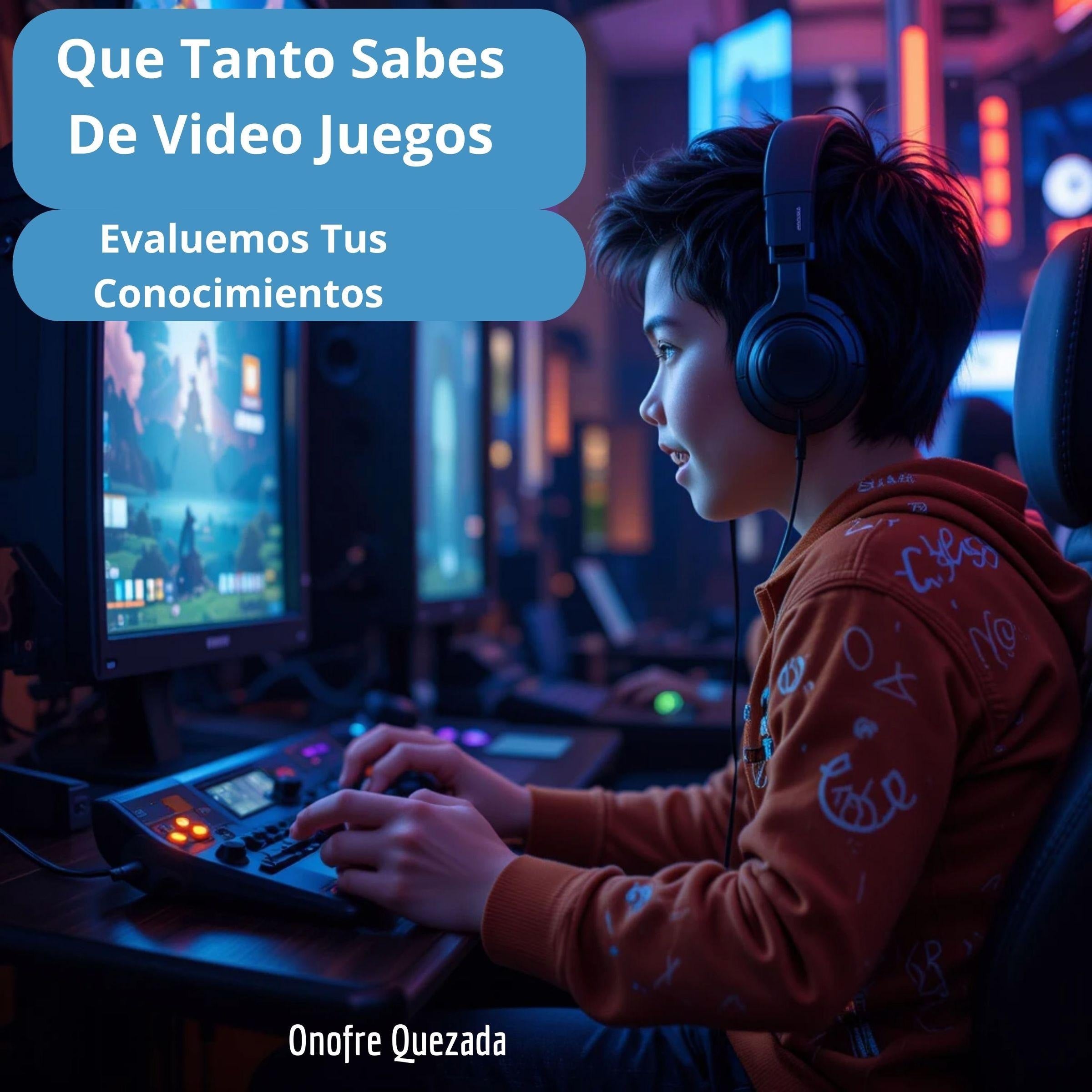Que Tanto Sabes De Video Juegos- Evaluemos Tus Conocimientos