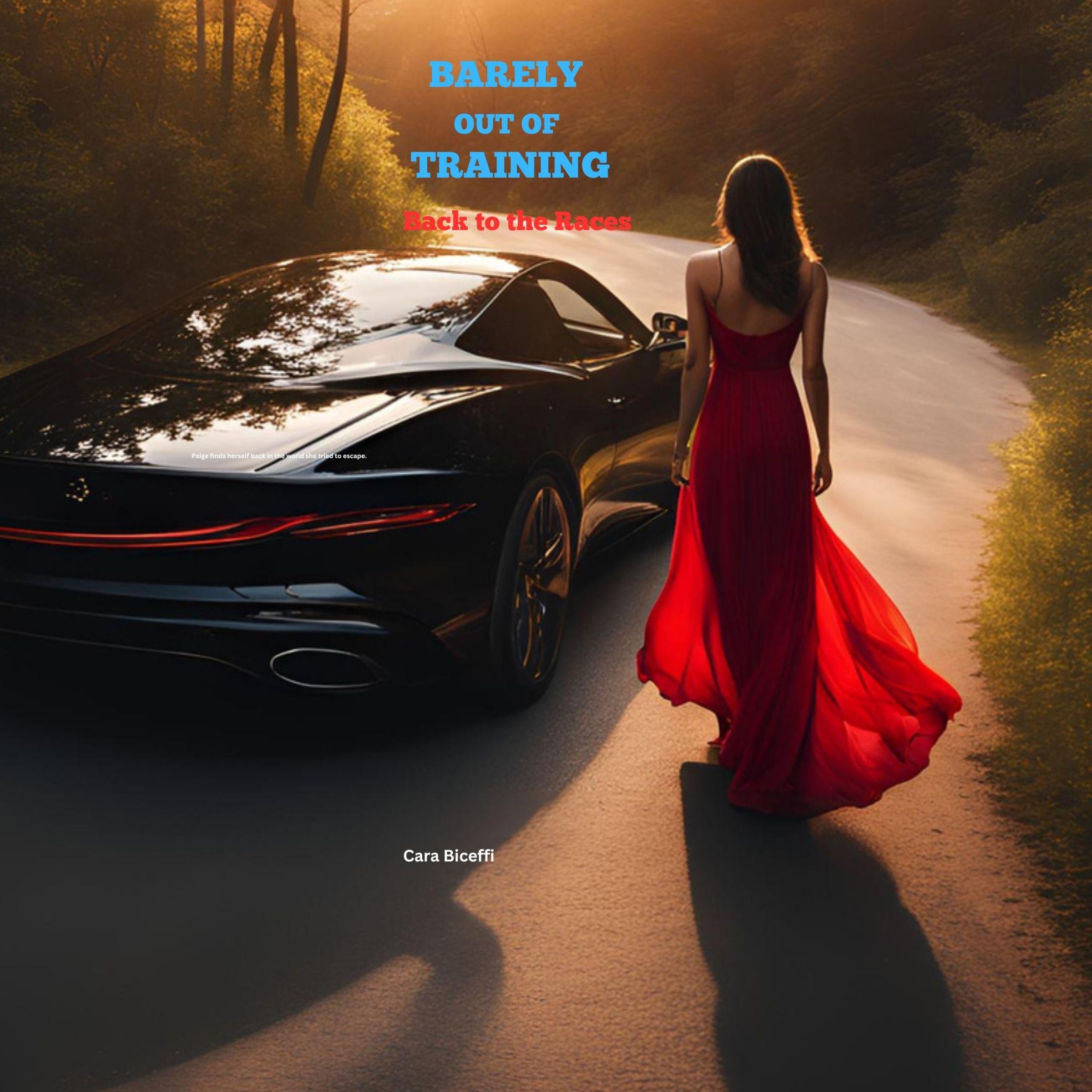 BARELY OUT OF TRAINING