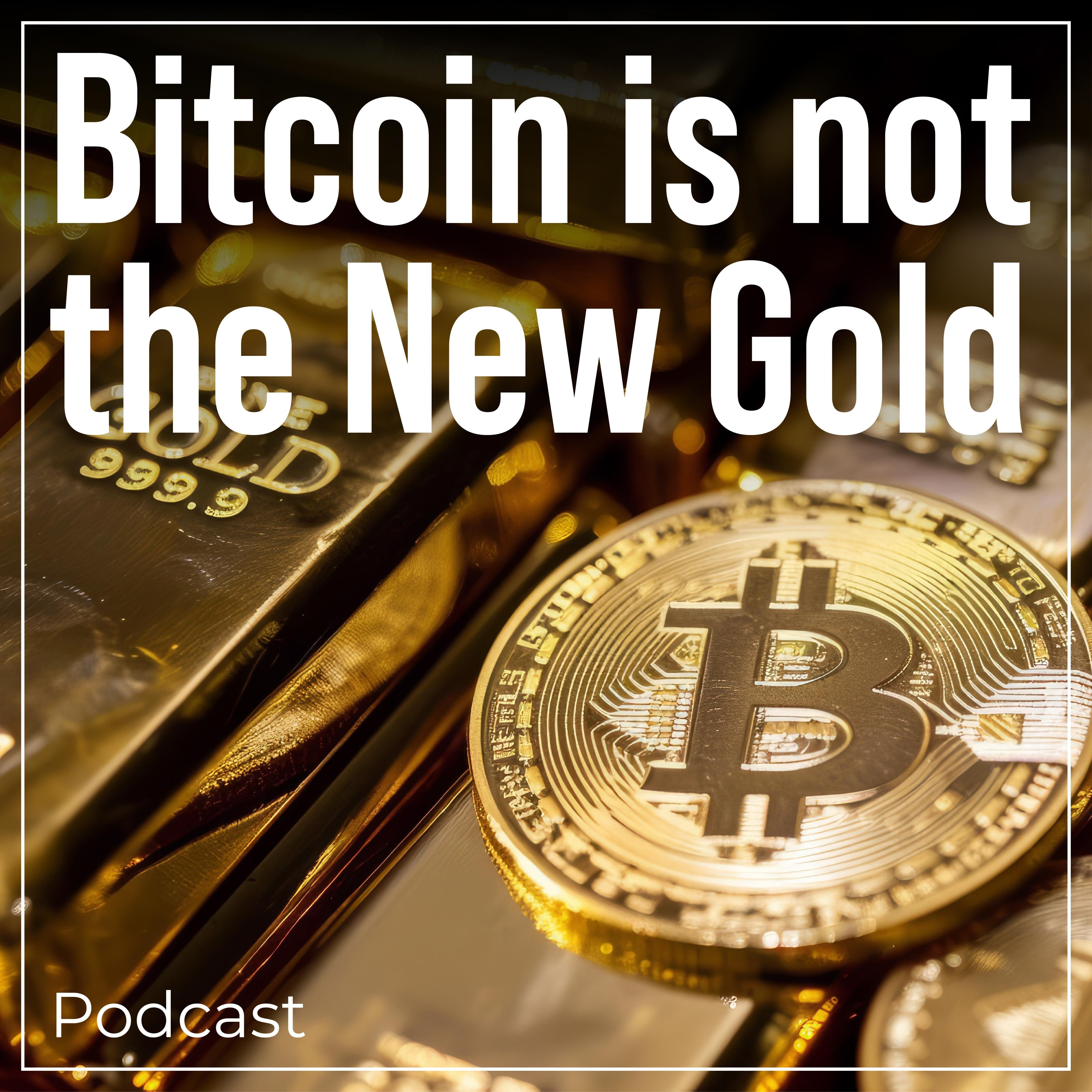Bitcoin is not the New Gold