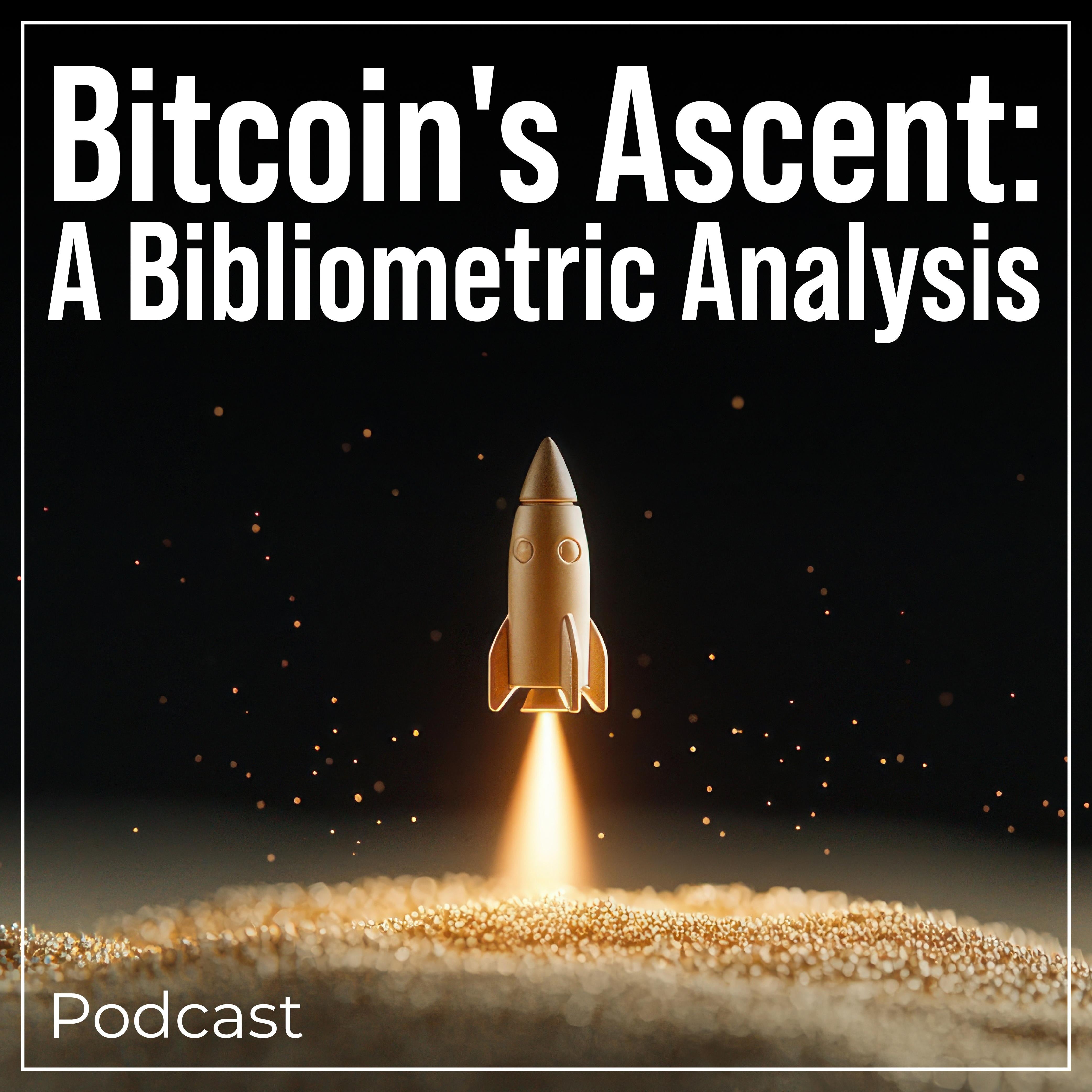 Bitcoin's Ascent: A Bibliometric Analysis