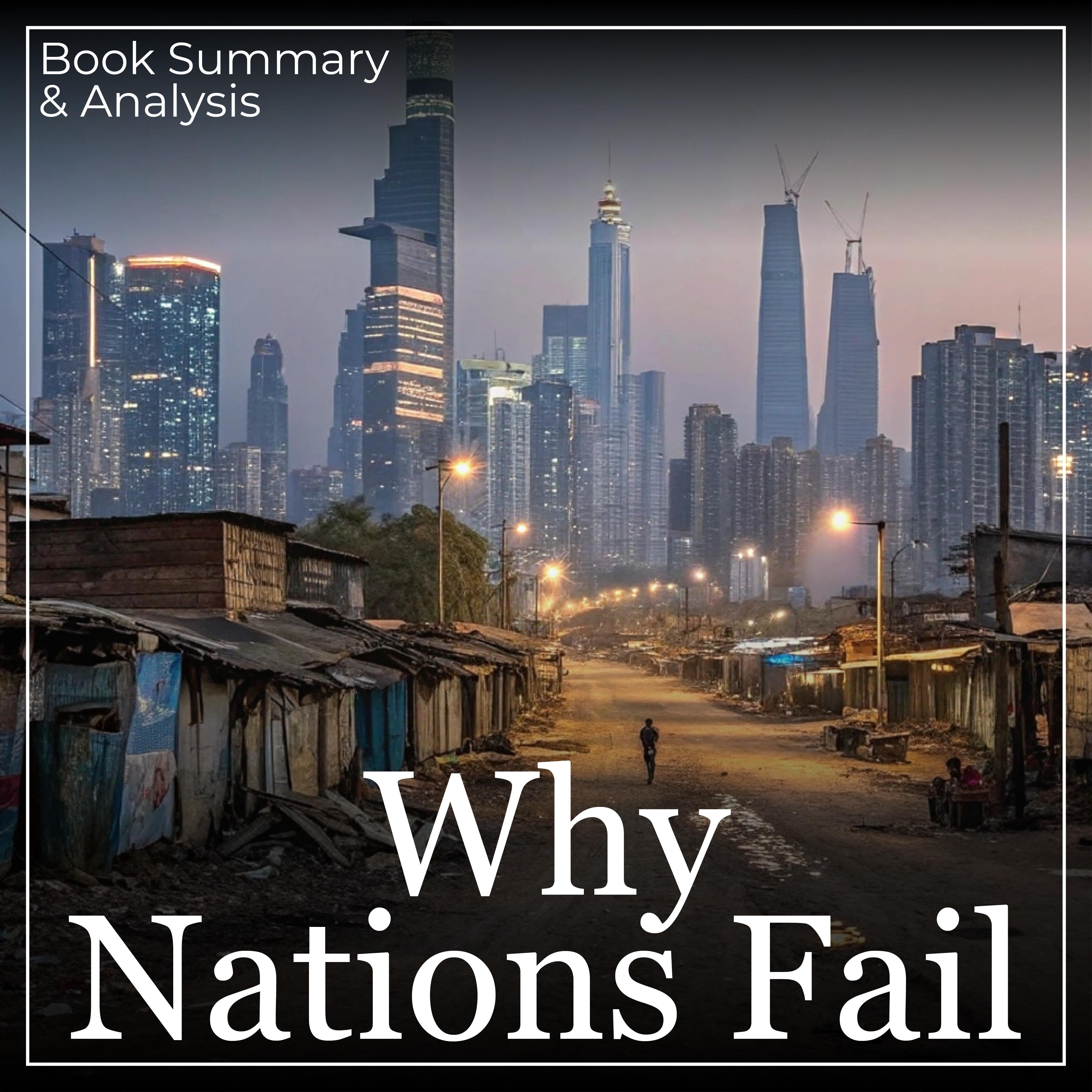 Why Nations Fail: Book Summary & Analysis