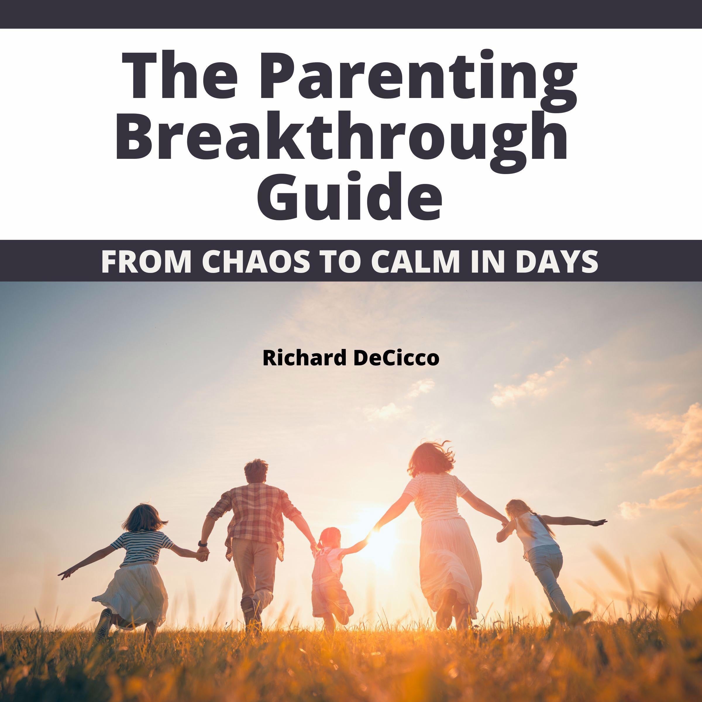 The Parenting Breakthrough Guide