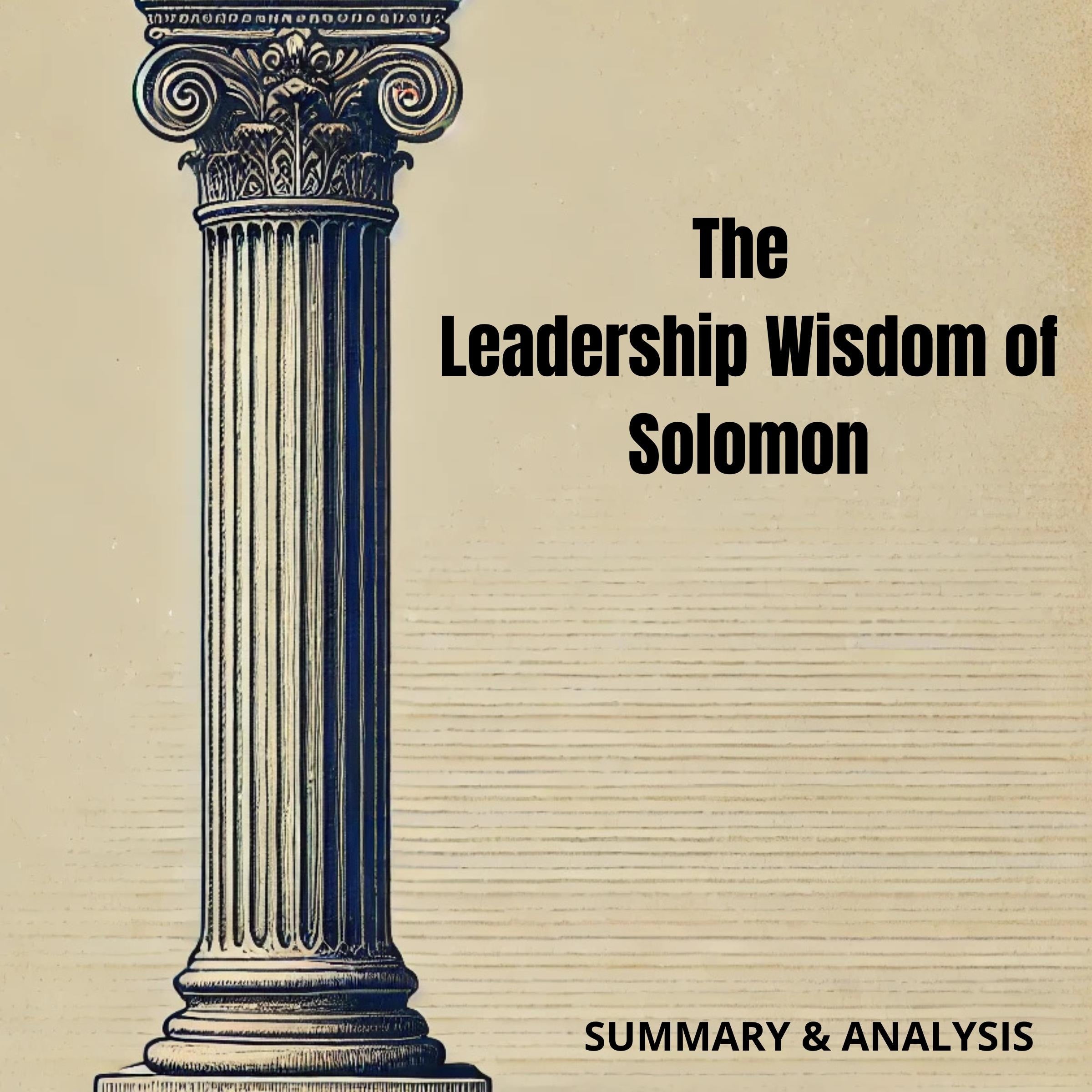 The Leadership Wisdom of Solomon: Book summary & analysis