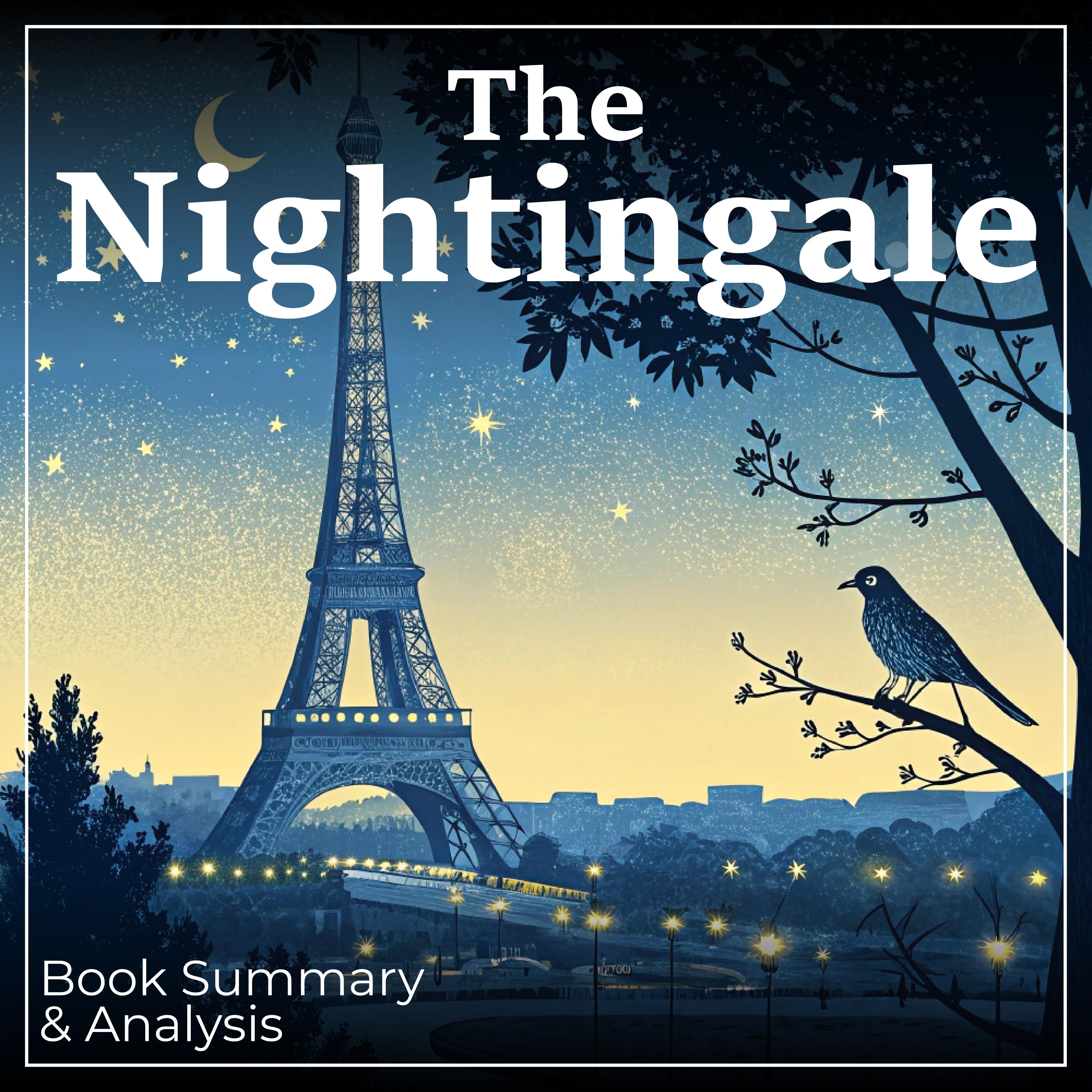 Book Summary & Analysis of The Nightingale by Kristin Hannah.