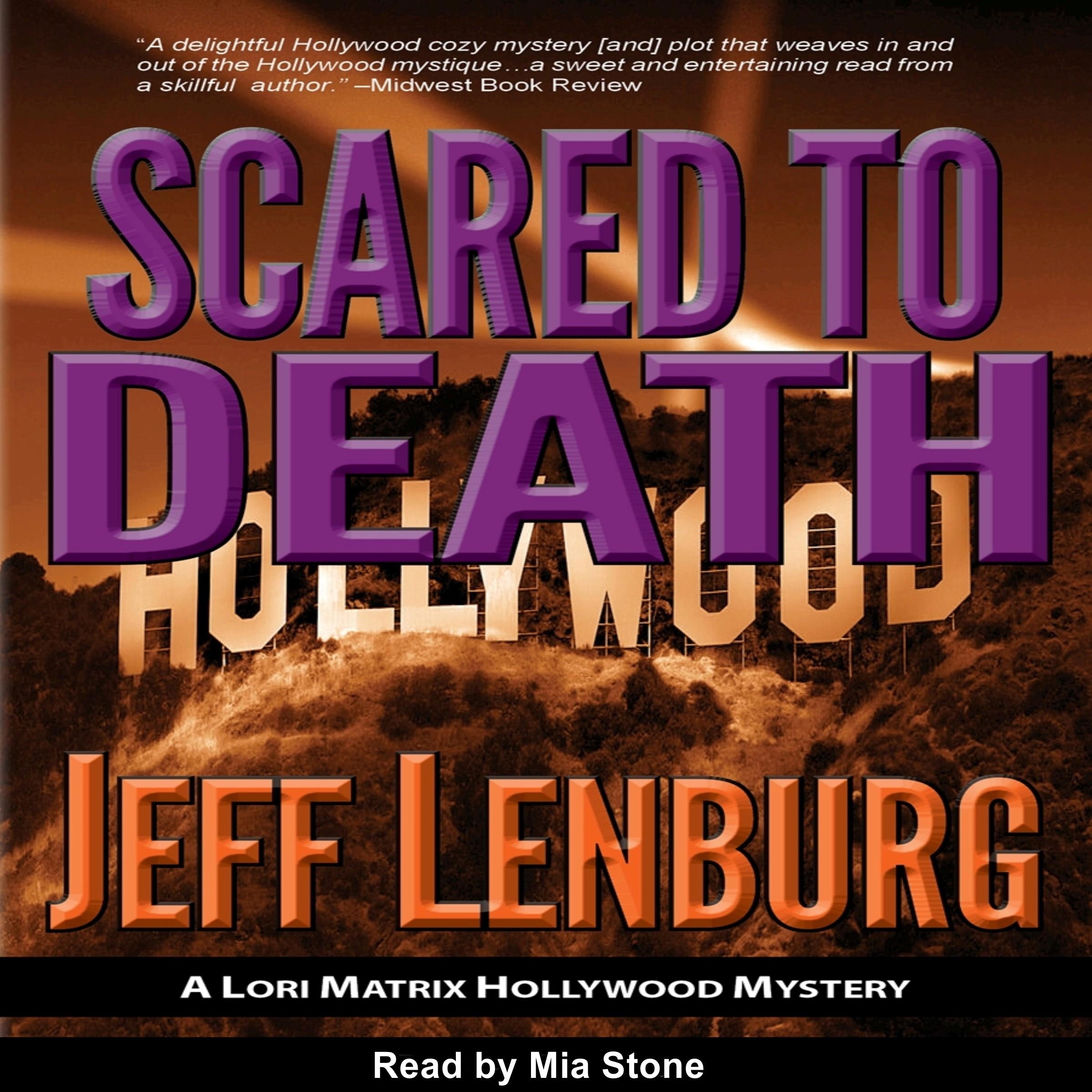 Scared to Death: A Lori Matrix Hollywood Mystery