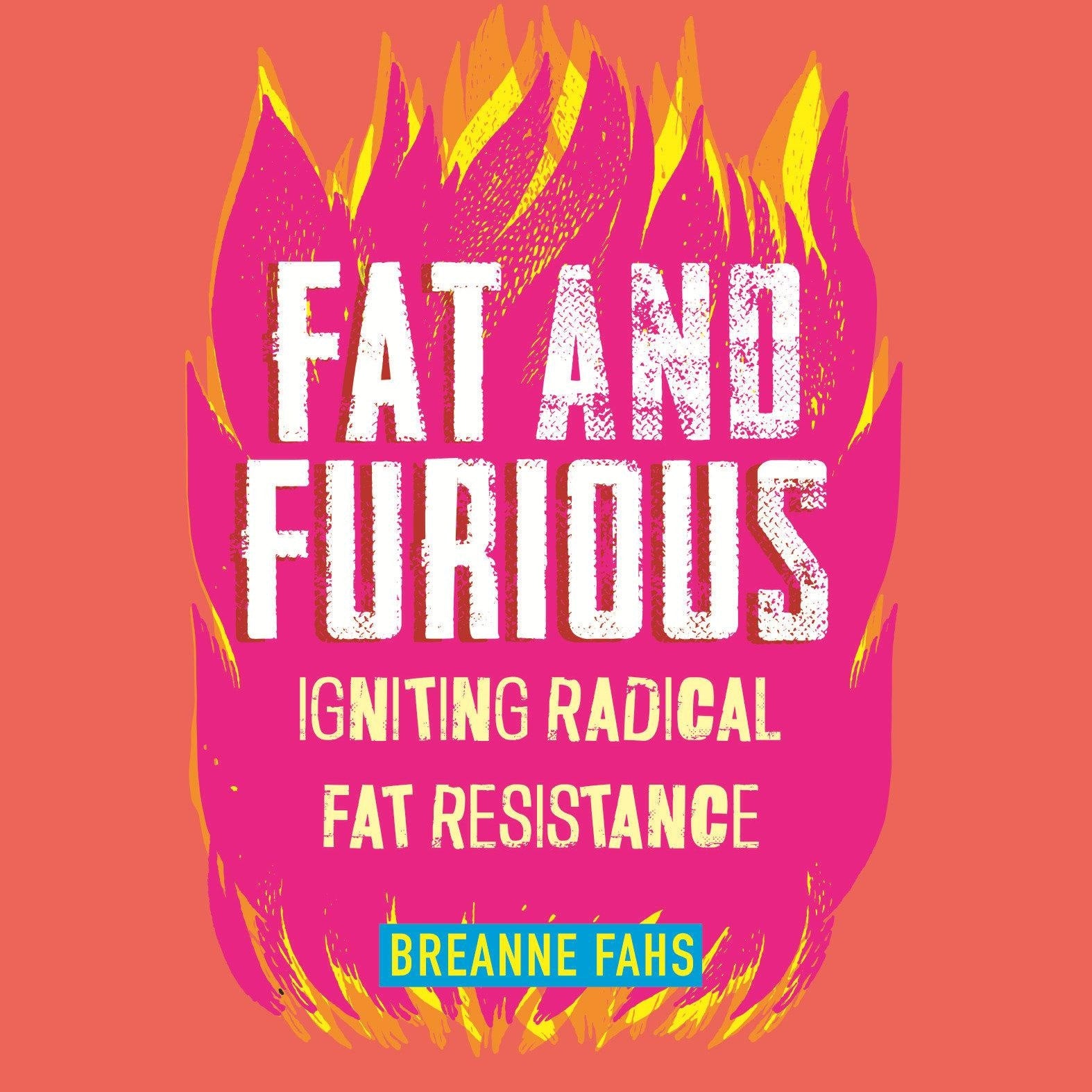 Fat and Furious