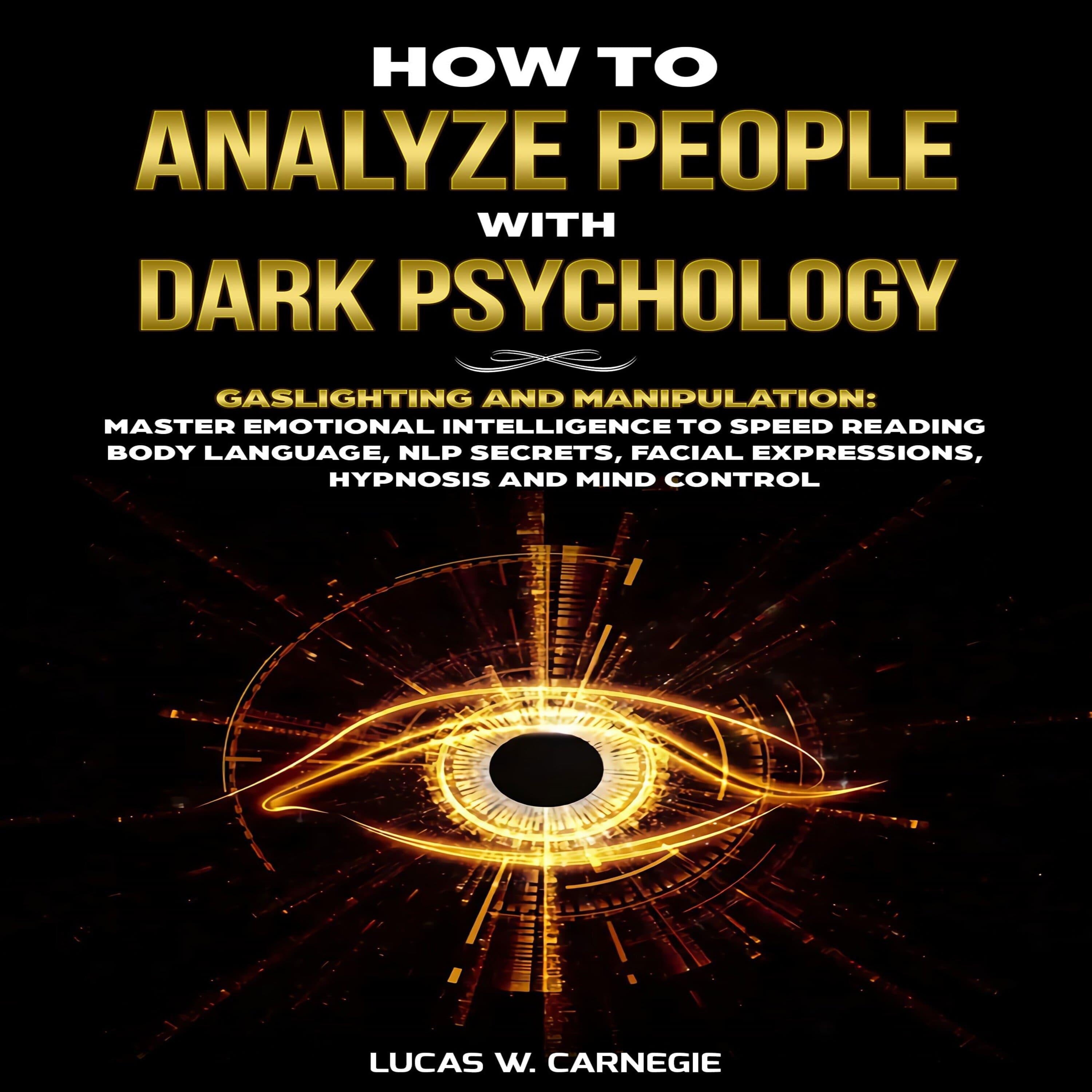How to Analyze People with Dark Psychology