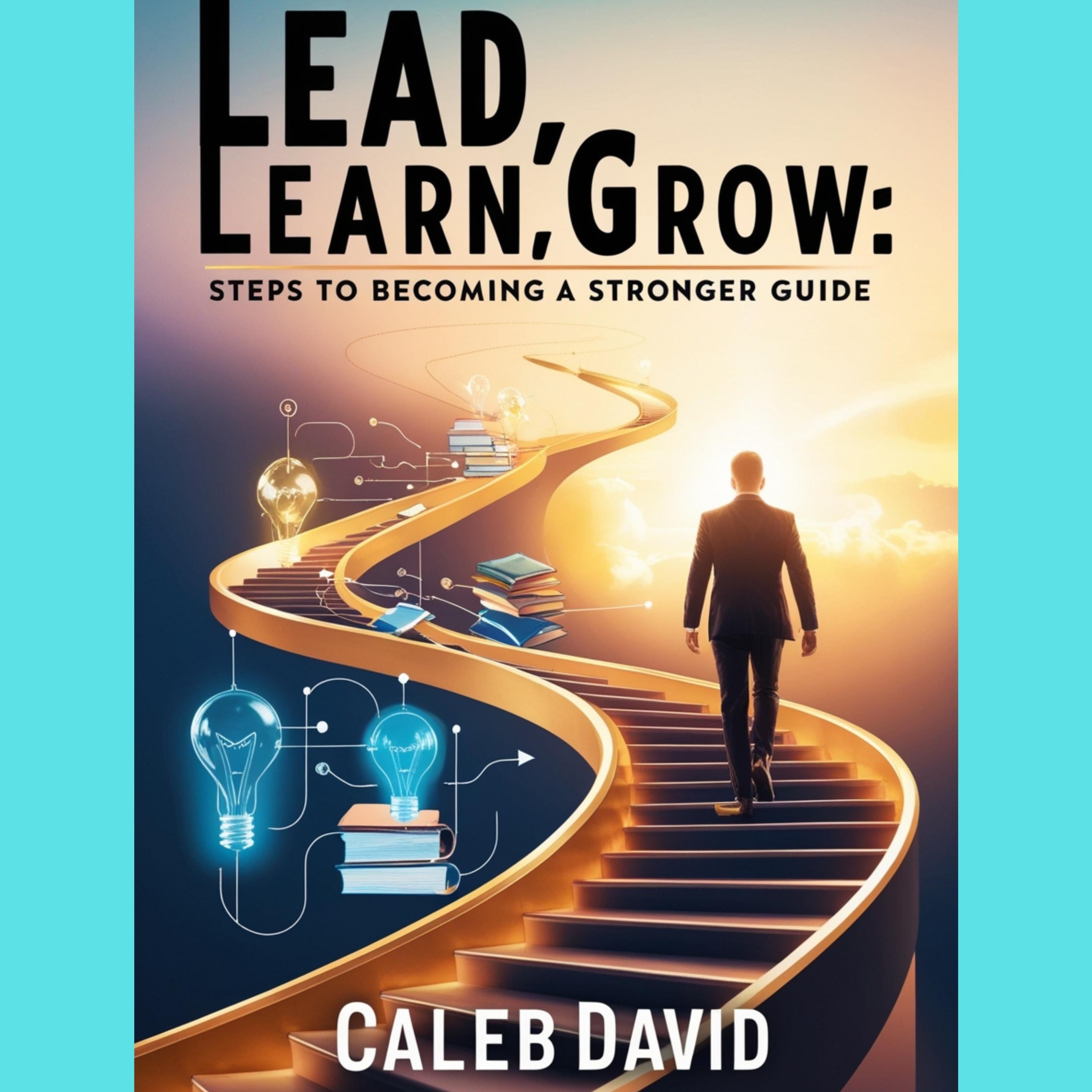 Lead, Learn, Grow