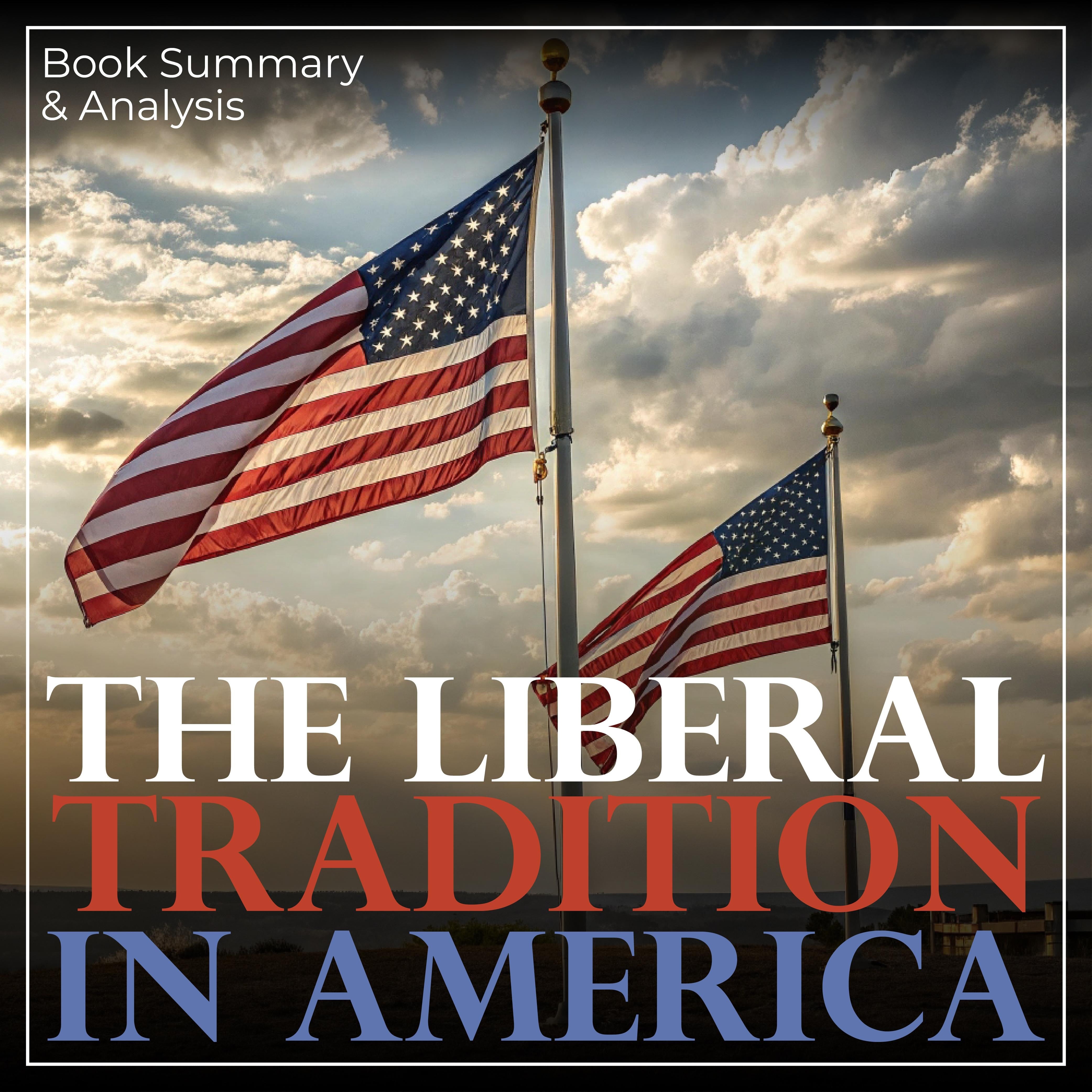 The Liberal Tradition in America: Book Summary & Analysis