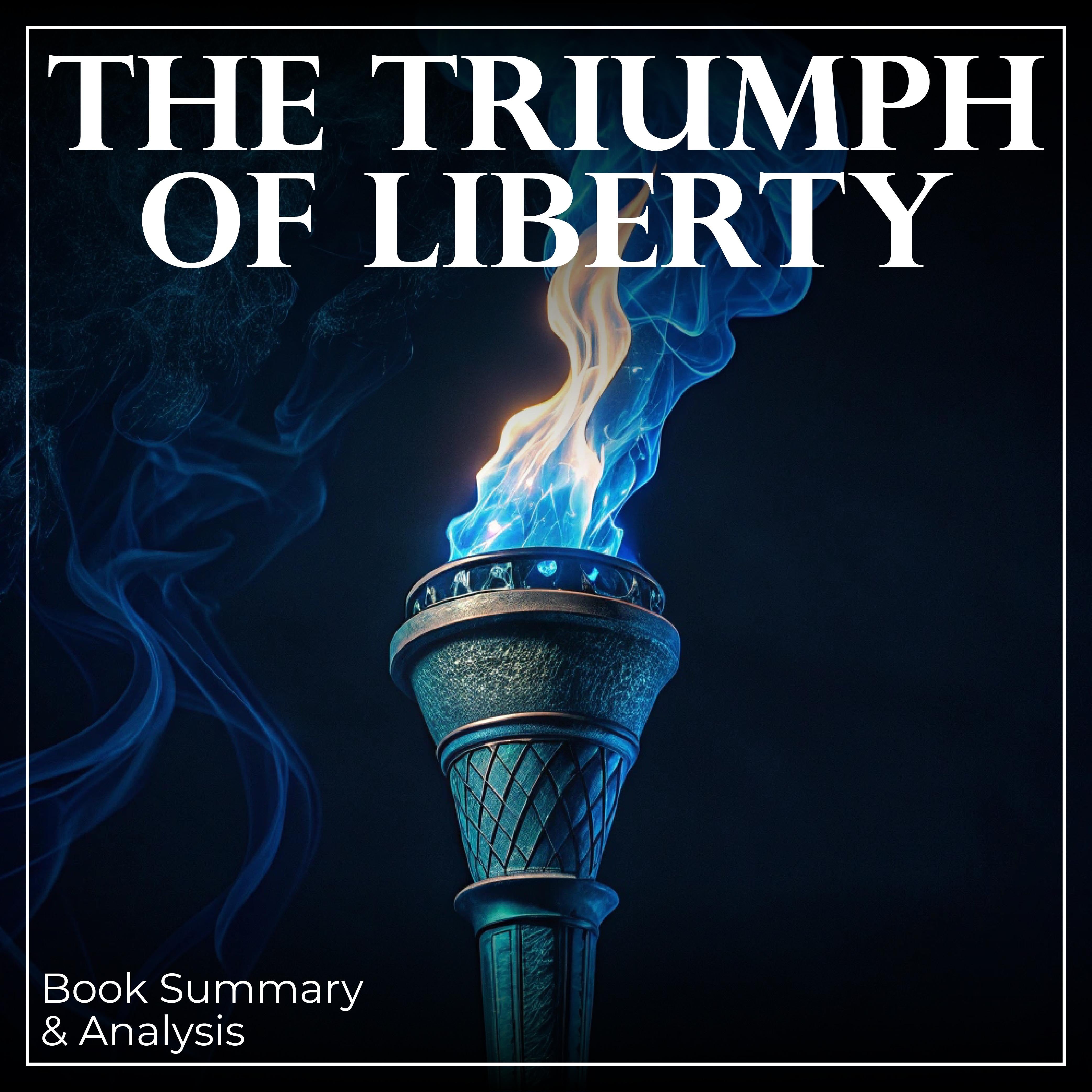 The Triumph of Liberty: Book Summary & Analysis