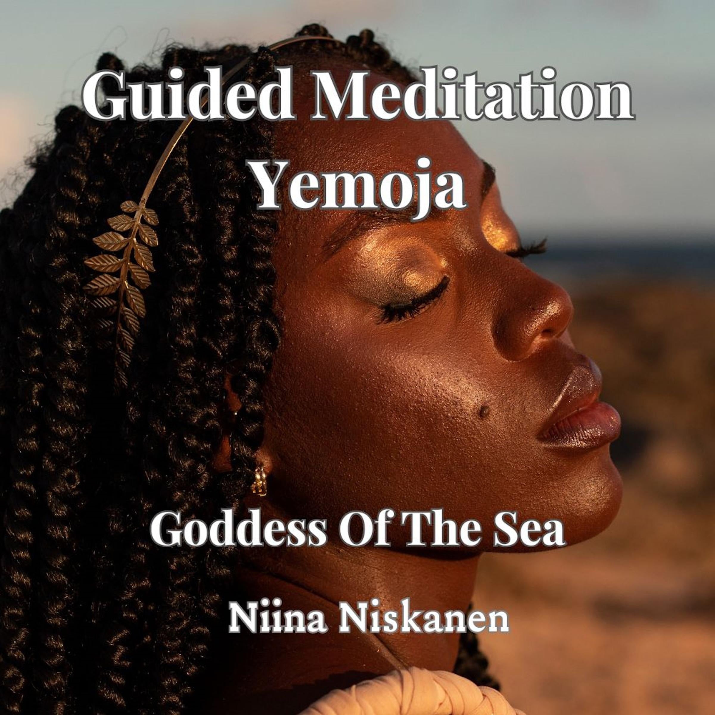 Guided Meditation: Yemoja, Goddess Of The Ocean