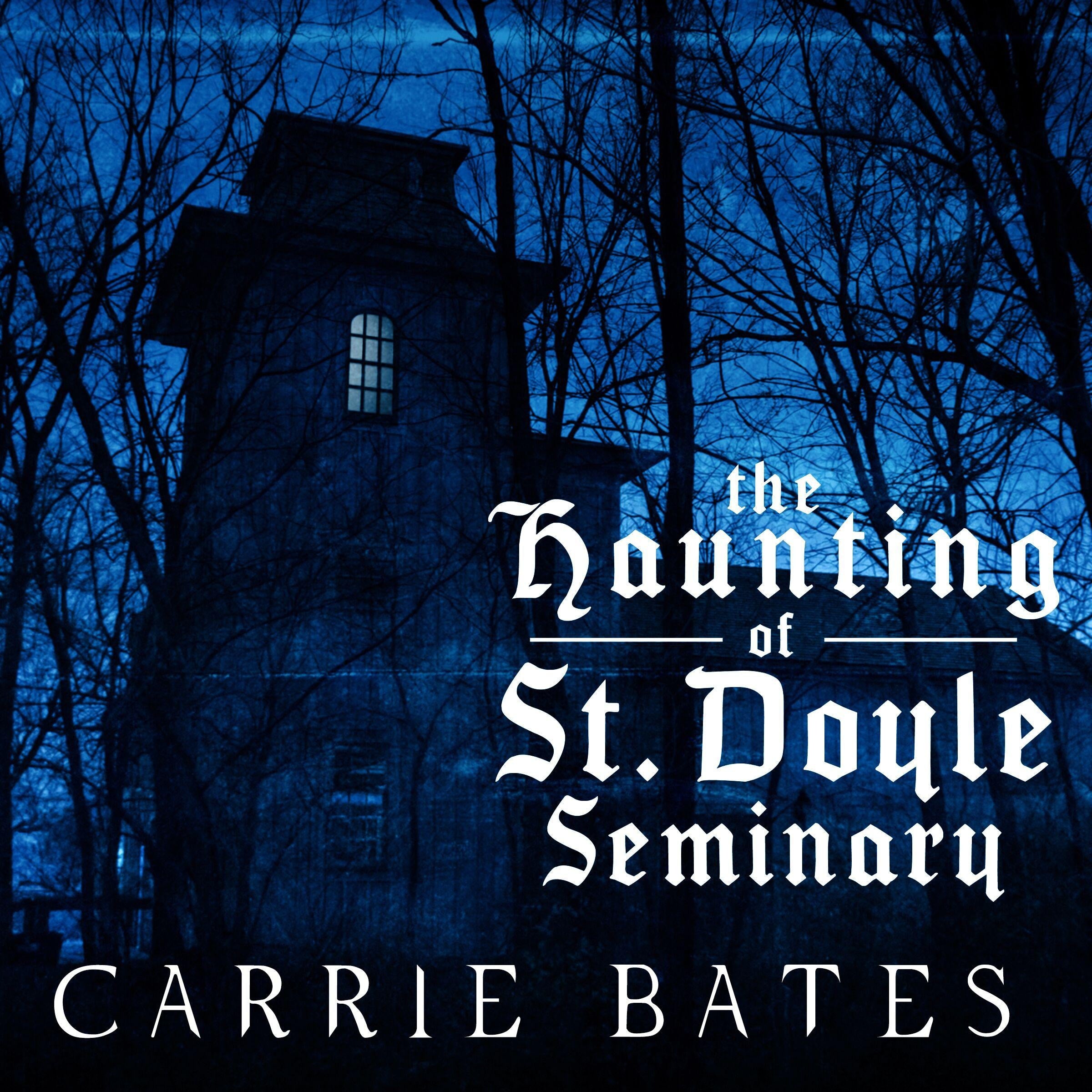 The Haunting of St. Doyle Seminary