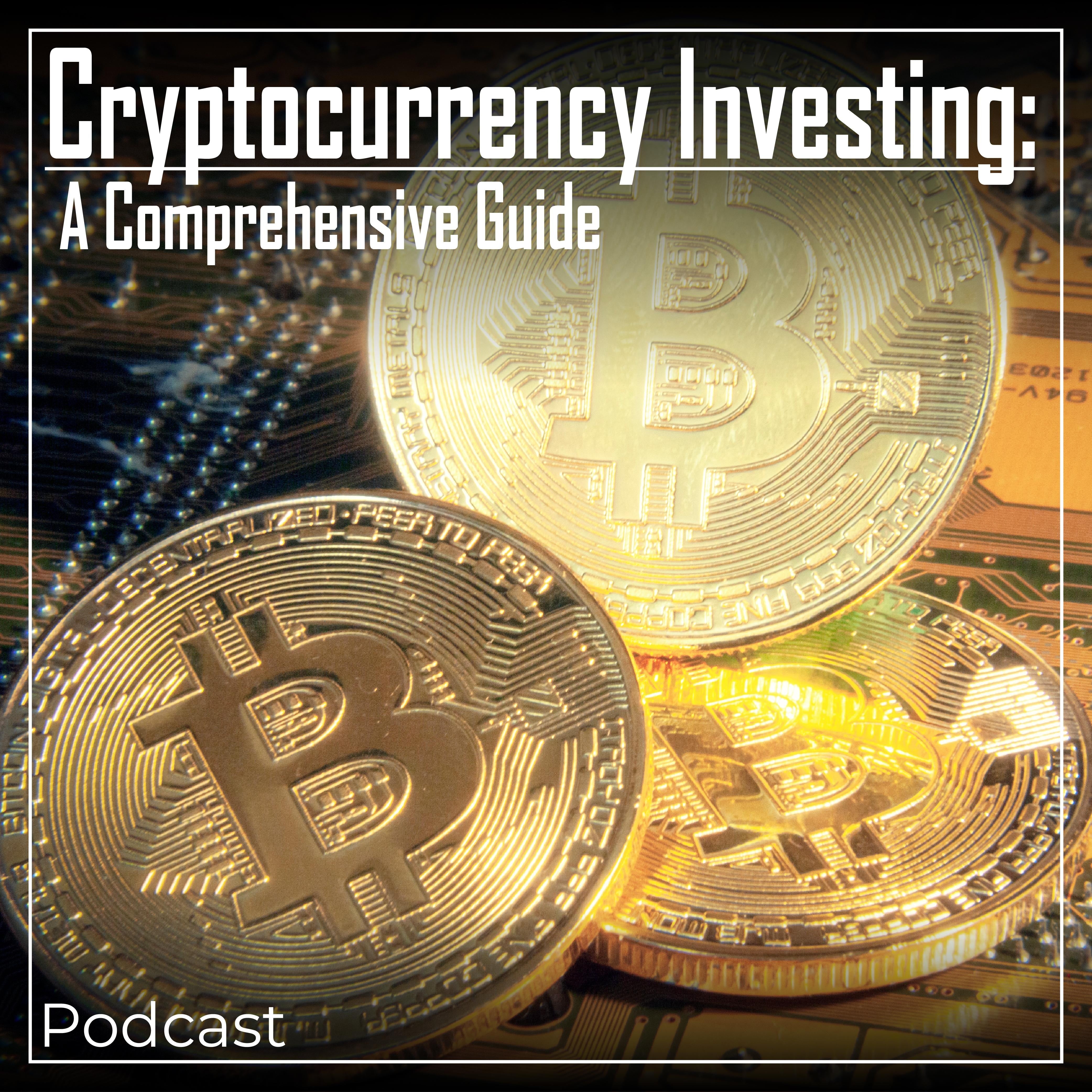 Cryptocurrency Investing: A Comprehensive Guide