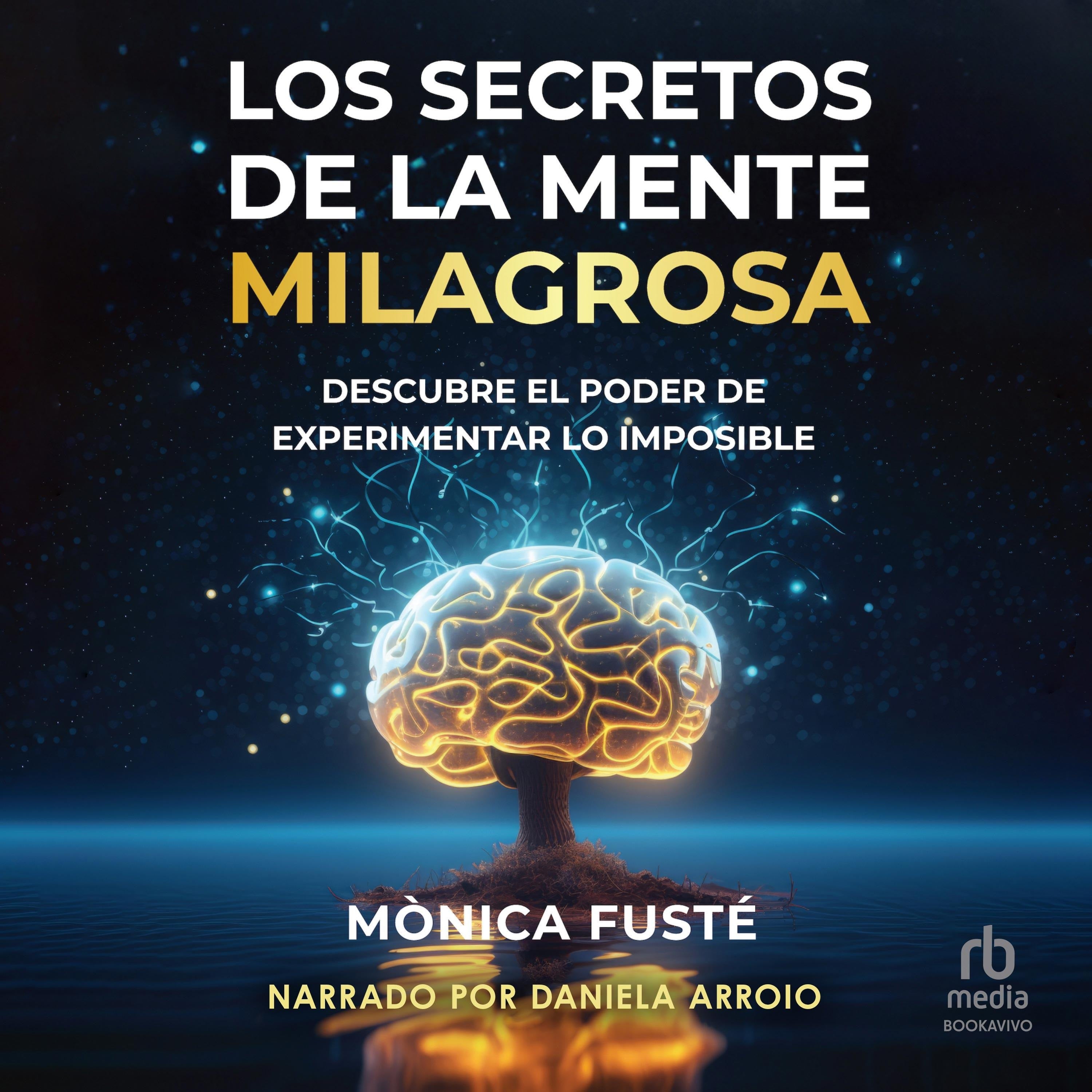 Los secretos de la mente milagrosa