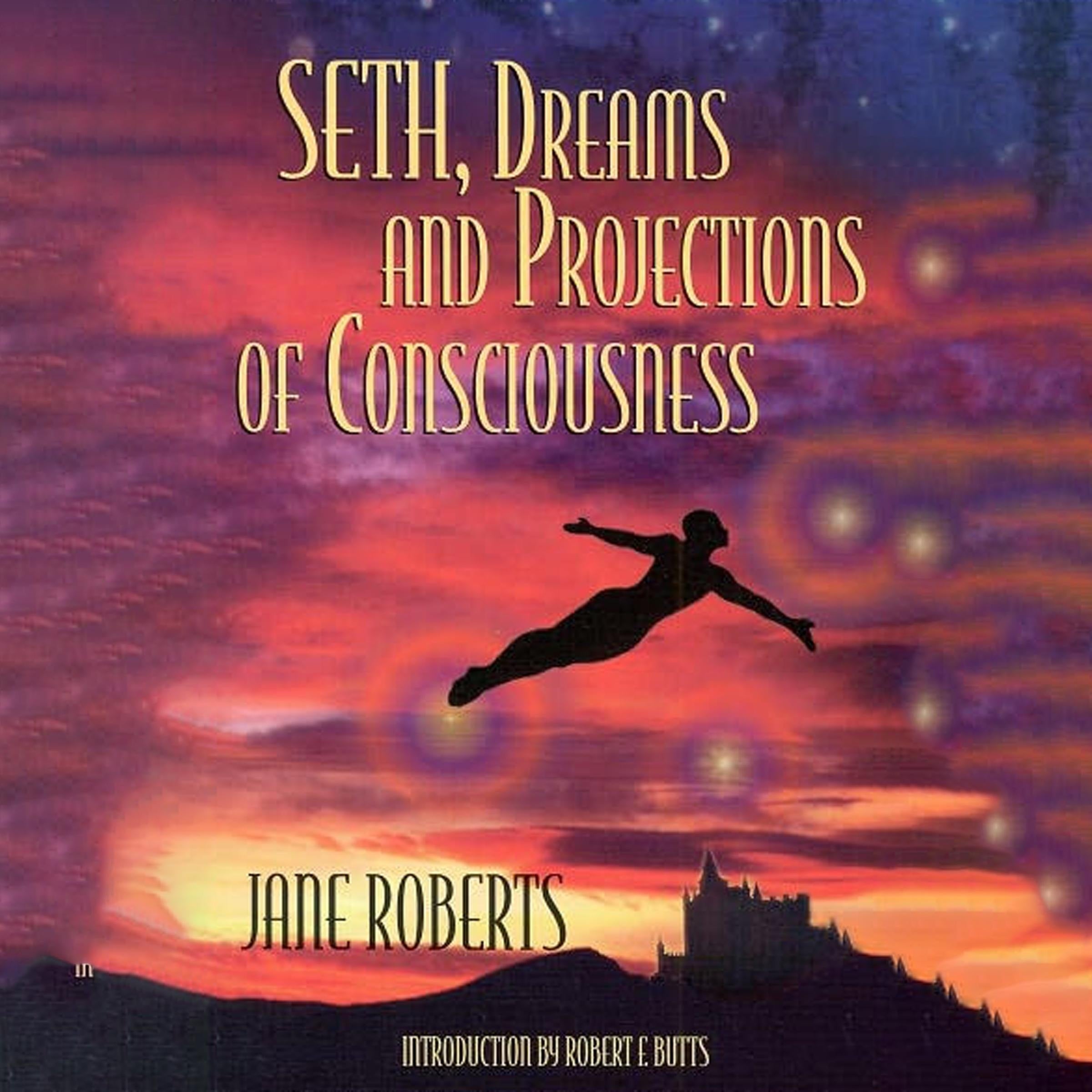 Seth, Dreams and Projections of Consciousness