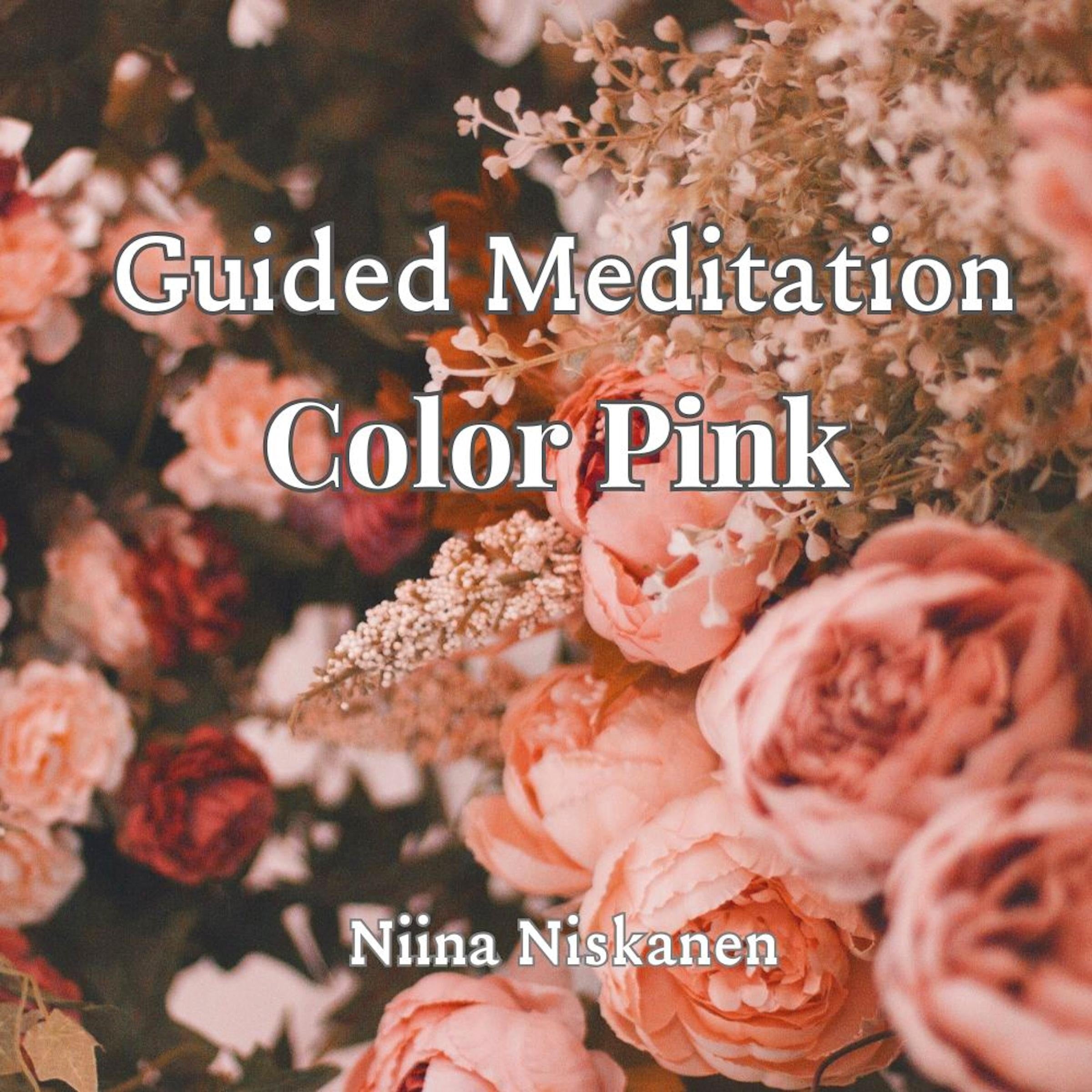 Guided Meditation: Color Pink