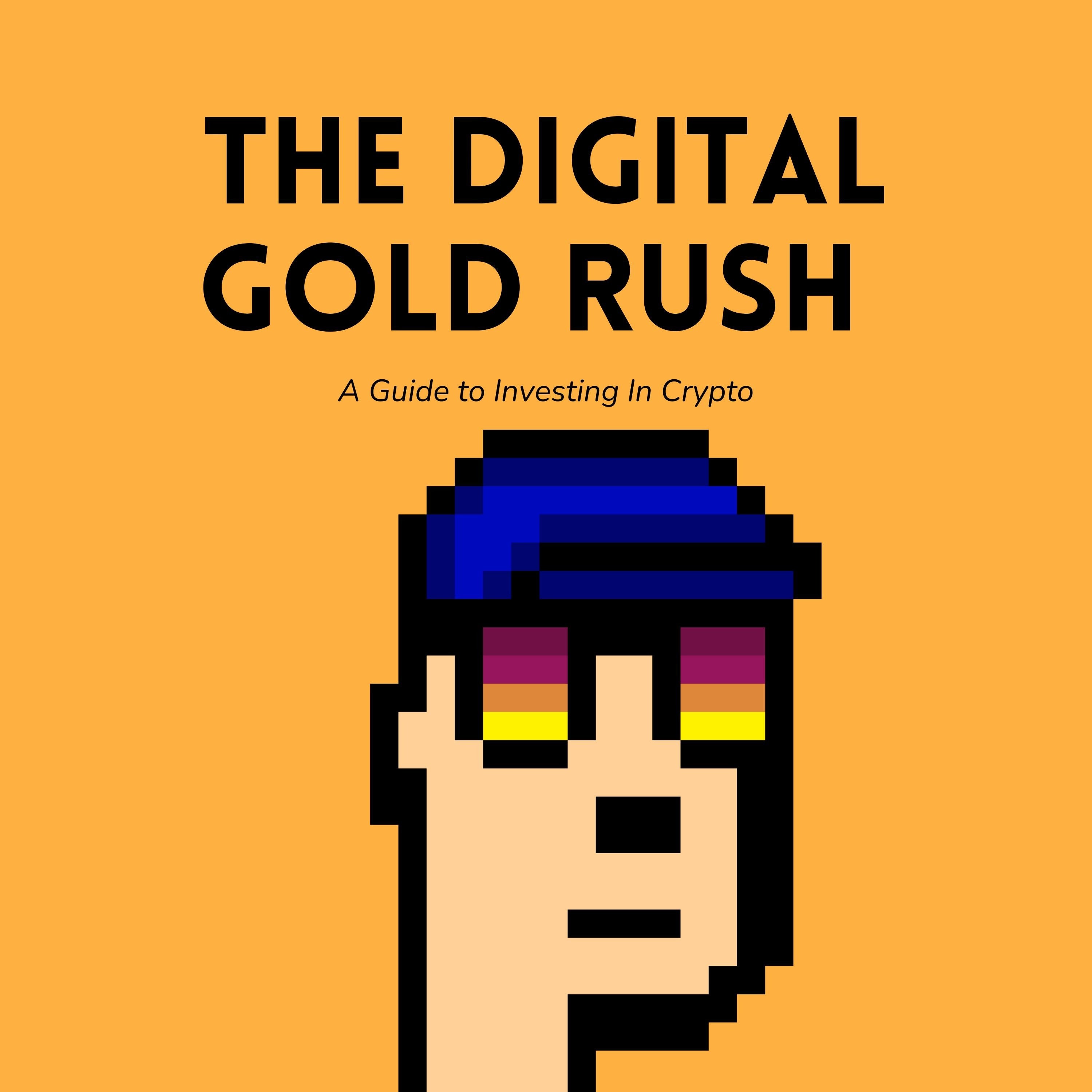 The Digital Gold Rush: A Guide to Investing In Crypto