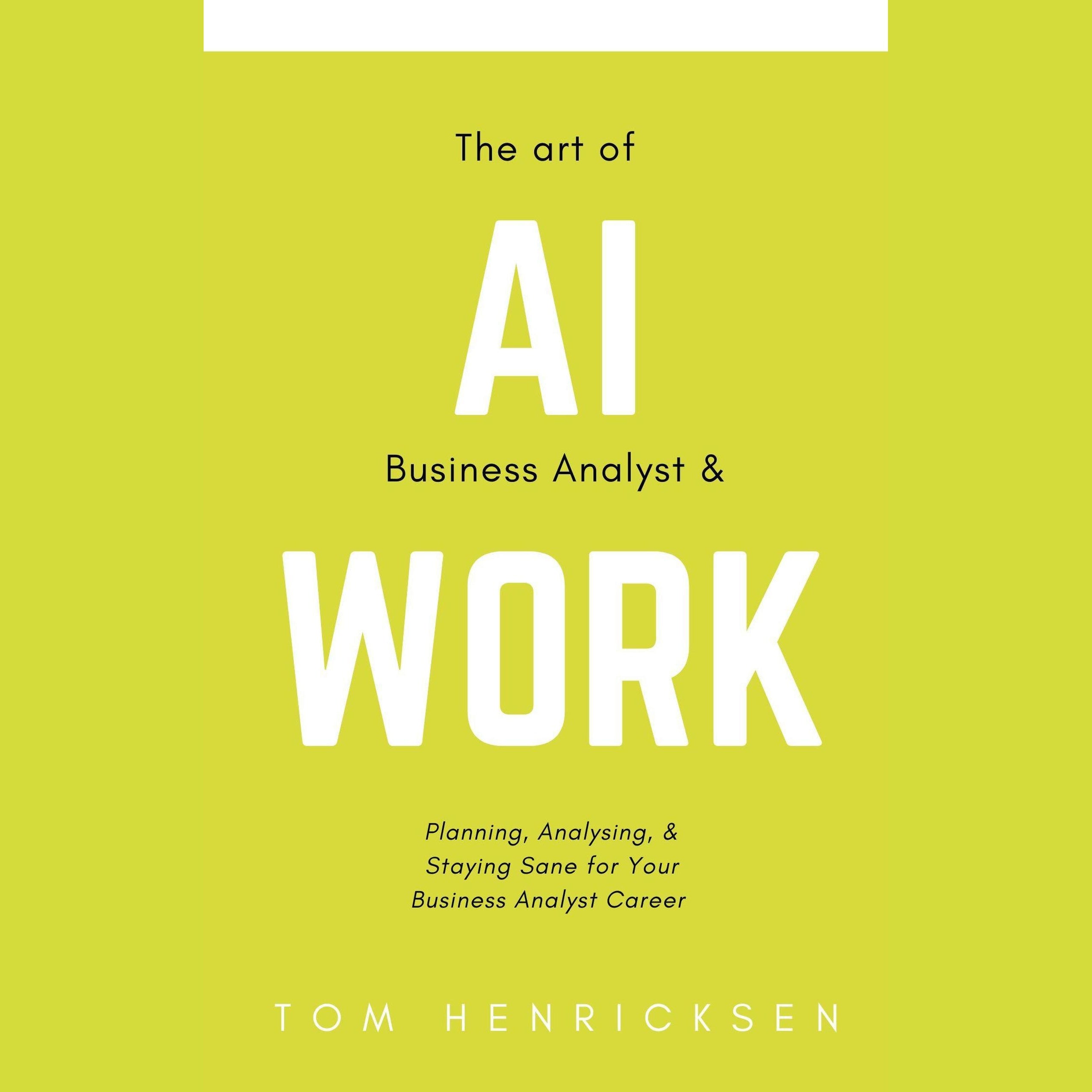 The Art of AI Business Analyst & Work