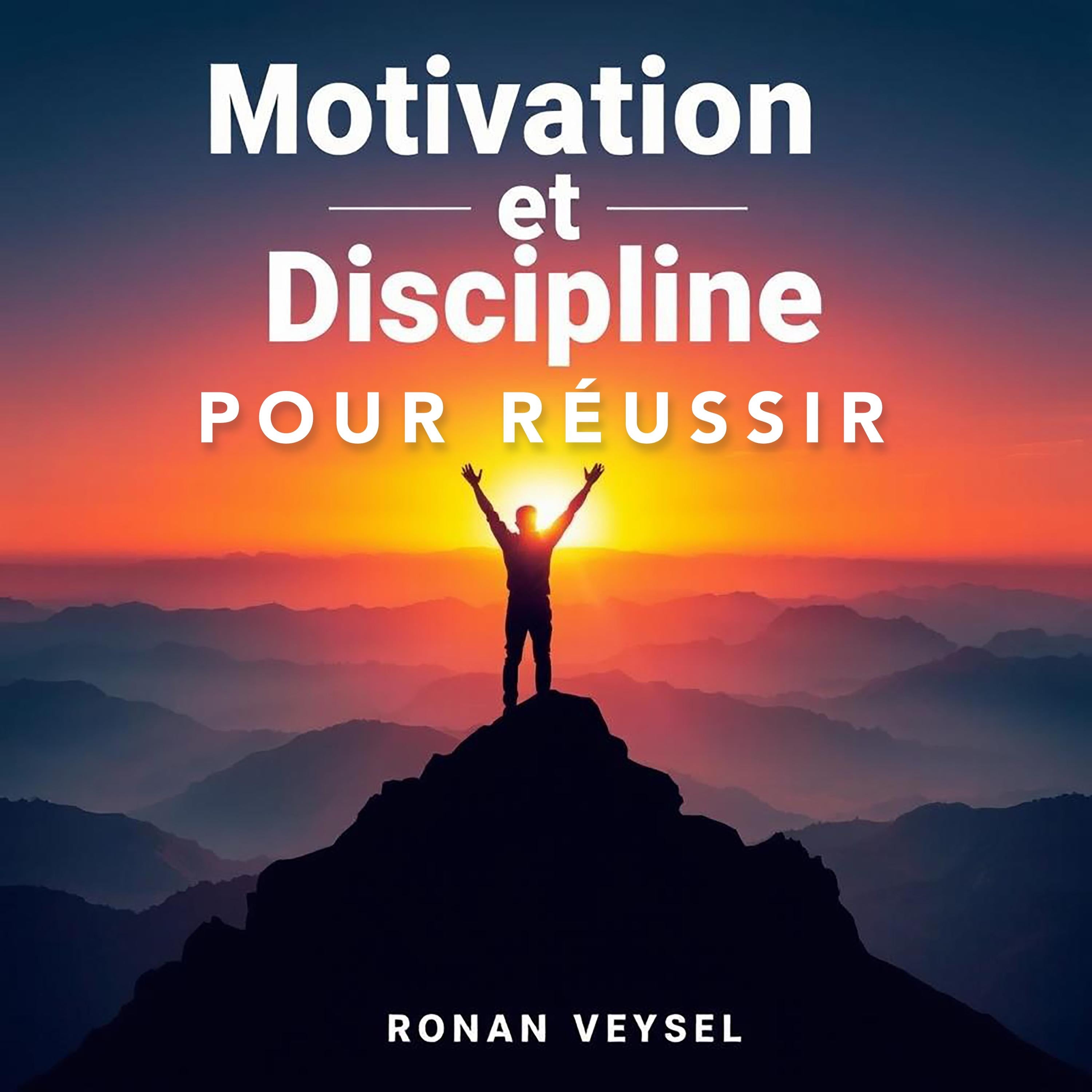 Motivation et Discipline pour Réussir