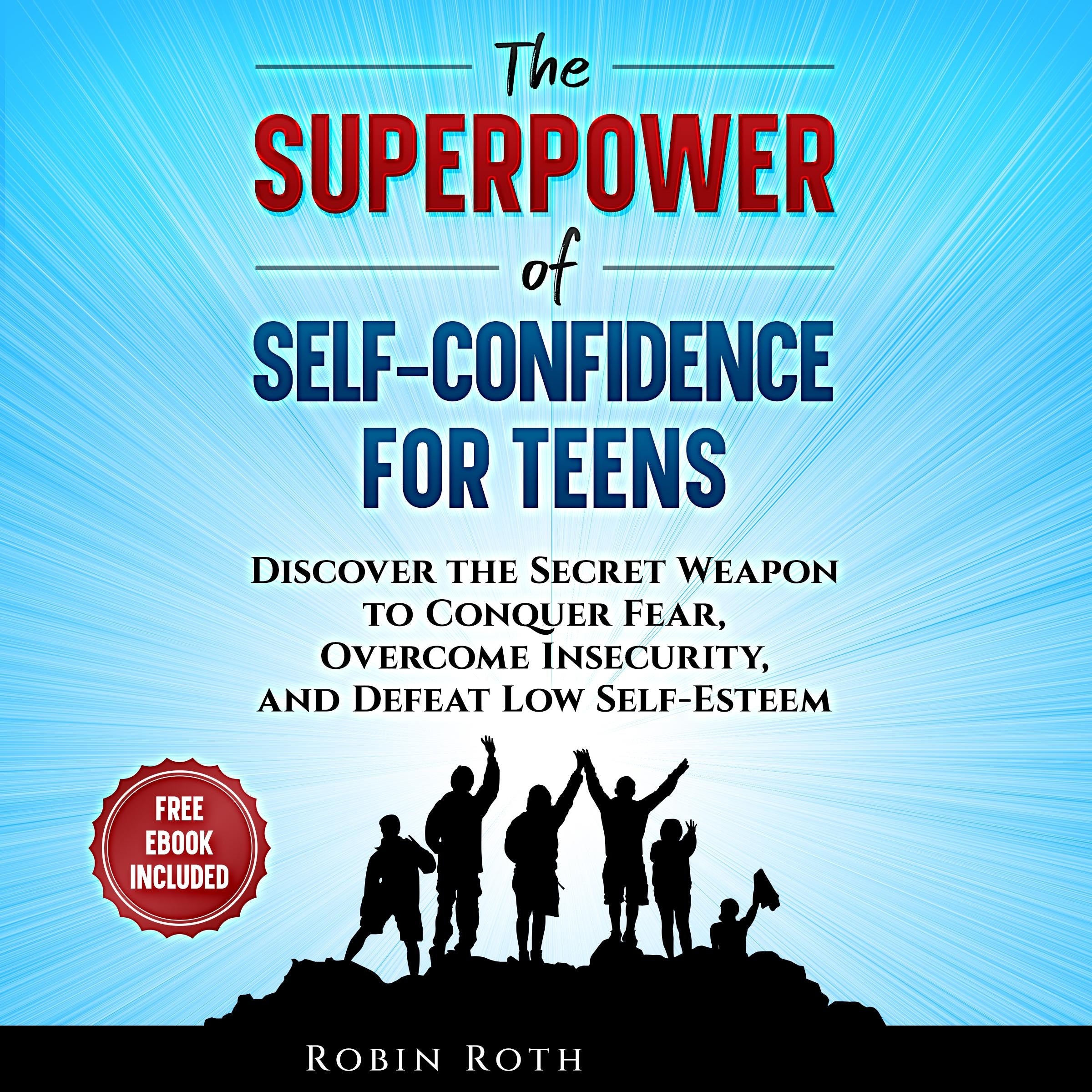 The Superpower of Self-Confidence For Teens