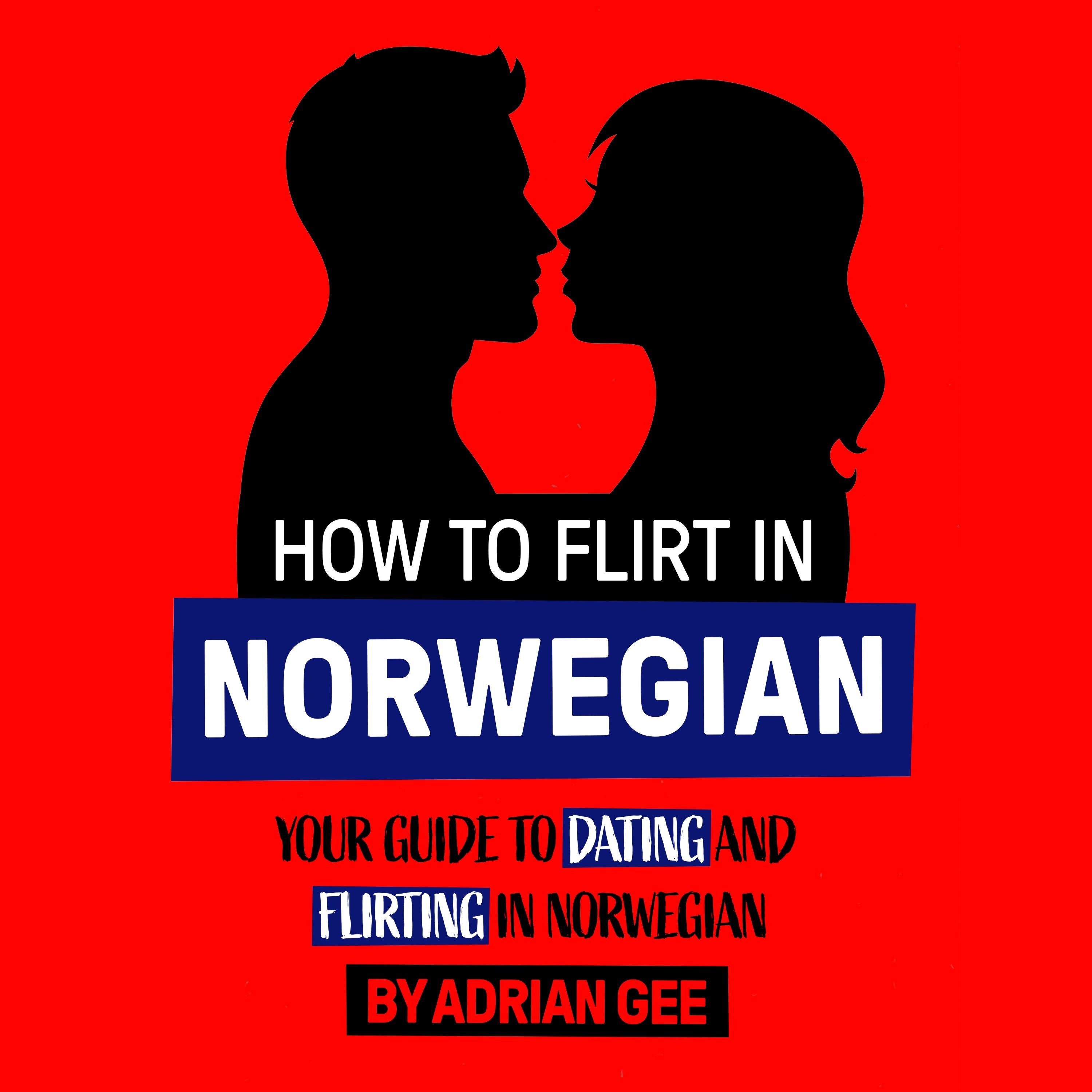 How to Flirt in Norwegian