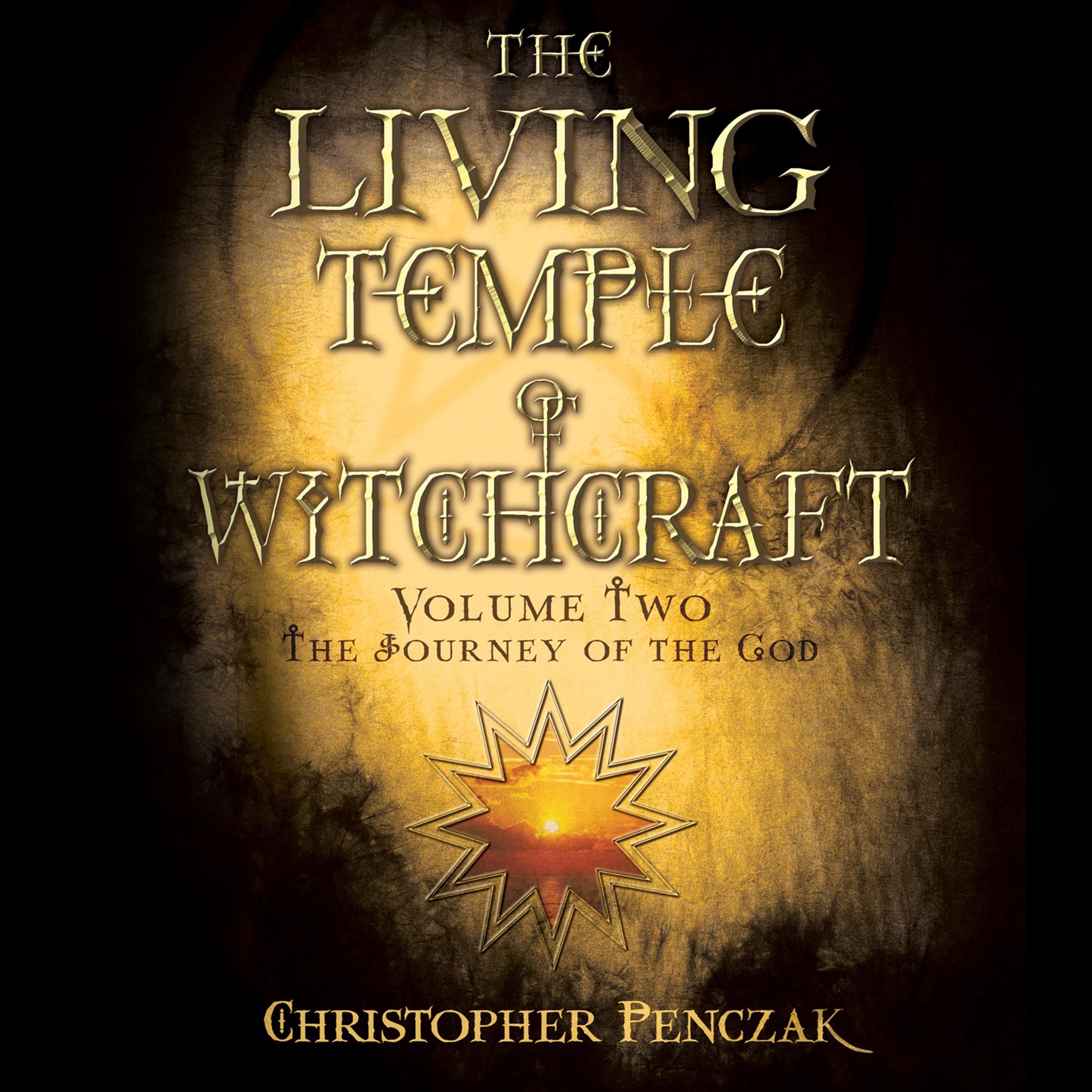 The Living Temple of Witchcraft Volume Two