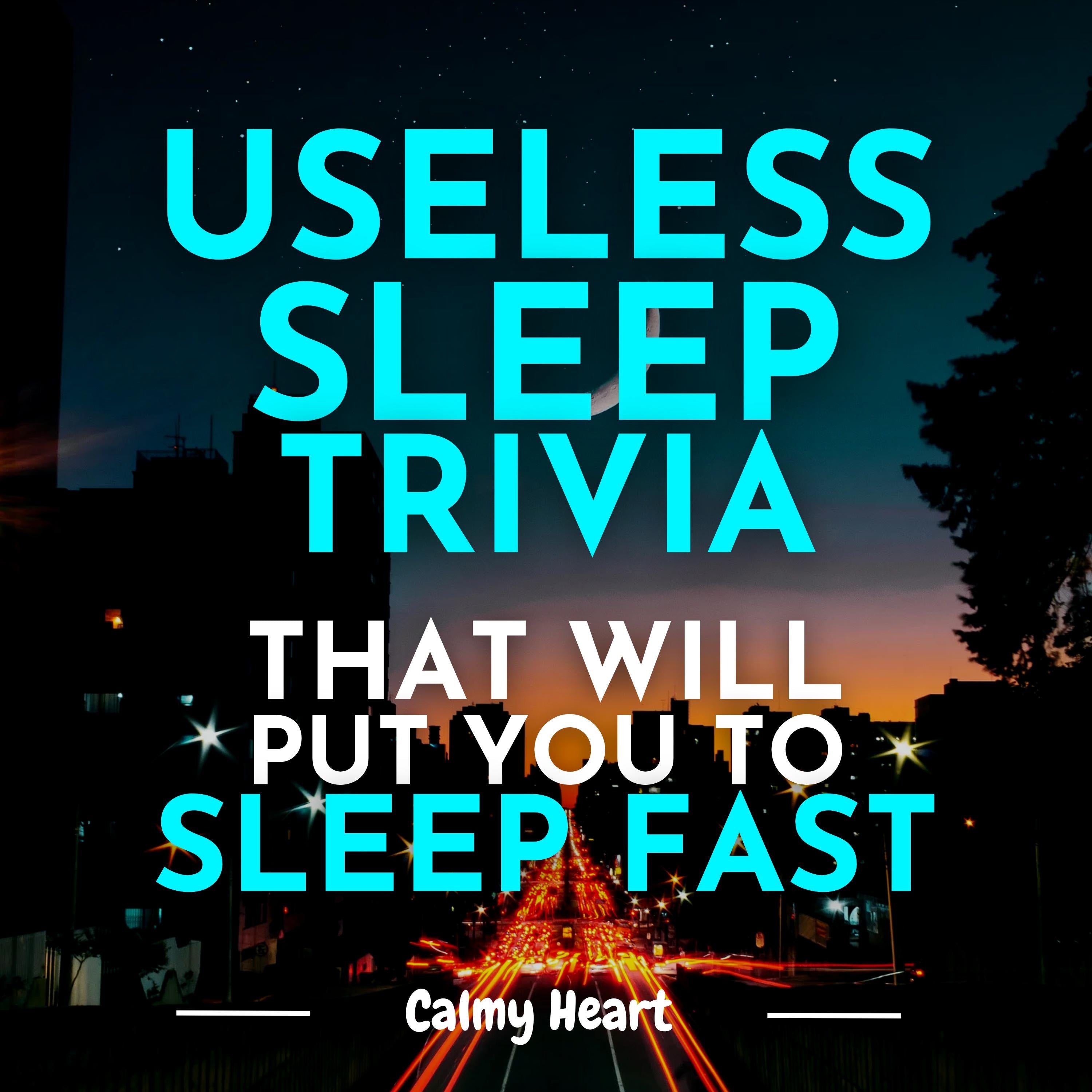 Useless Sleep Trivia That Will Put You to Sleep Fast