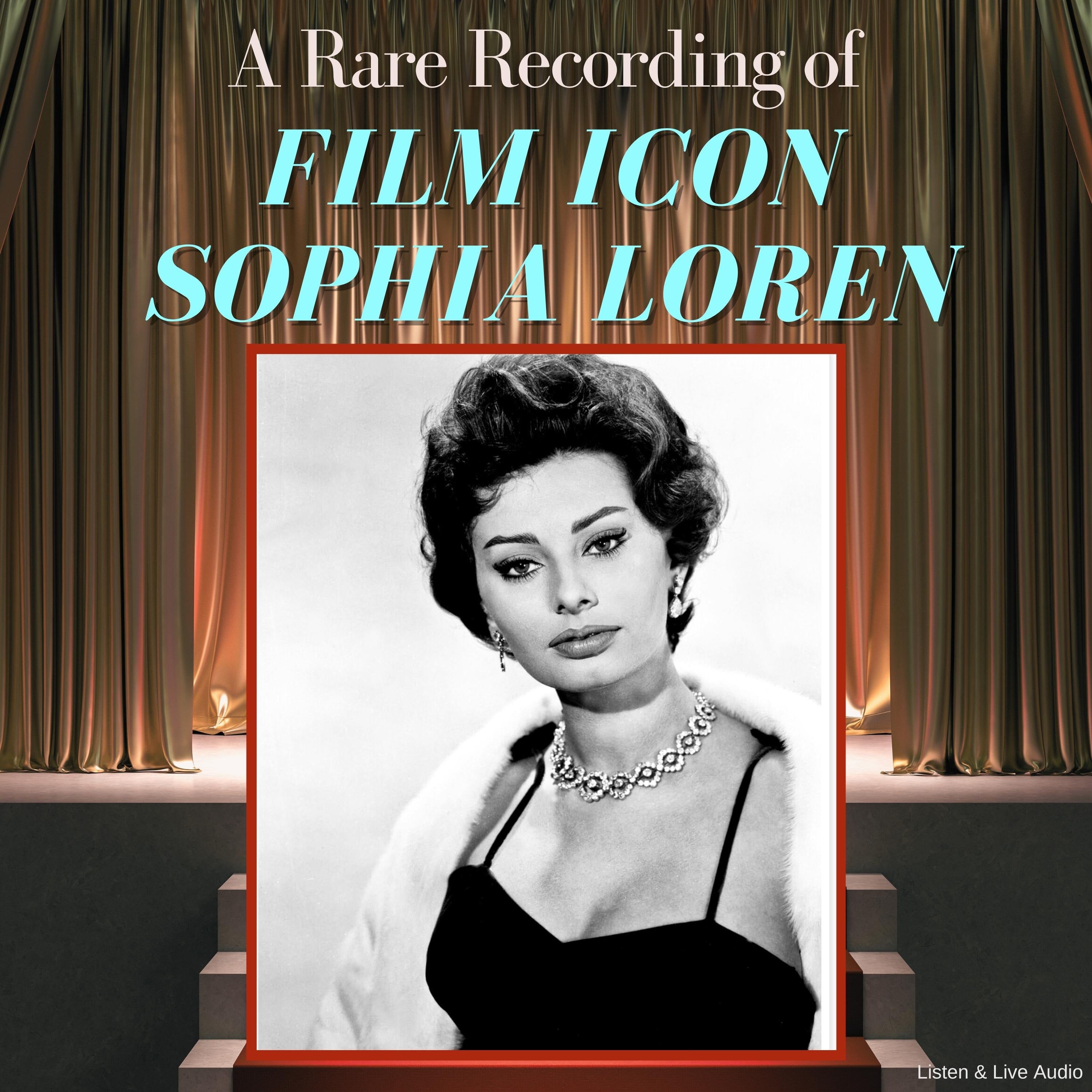 A Rare Recording of Film Icon Sophia Loren