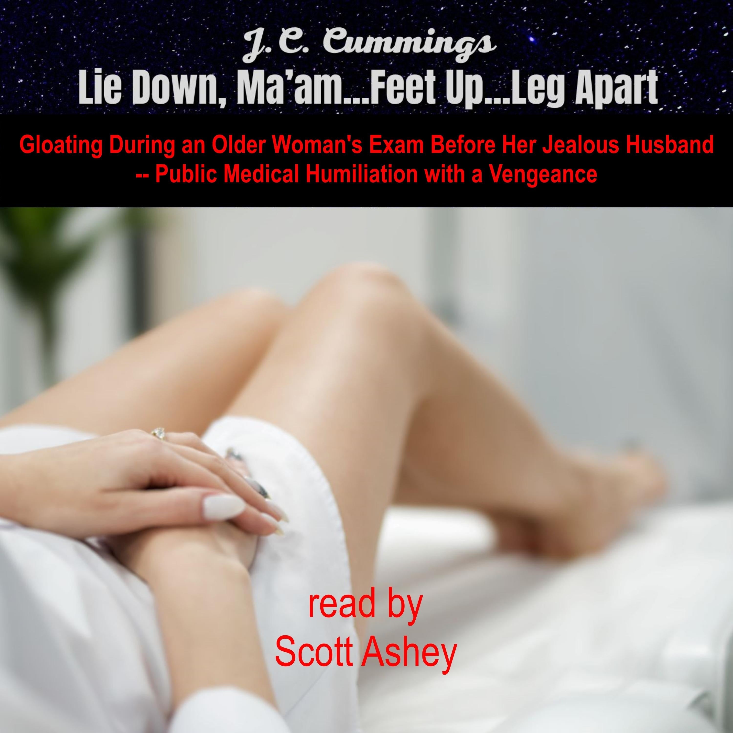 Lie Down, Ma'am…Feet Up…Legs Apart: Gloating During an Older Woman's Exam Before Her Jealous Husband--Public Medical Humiliation with a Vengeance