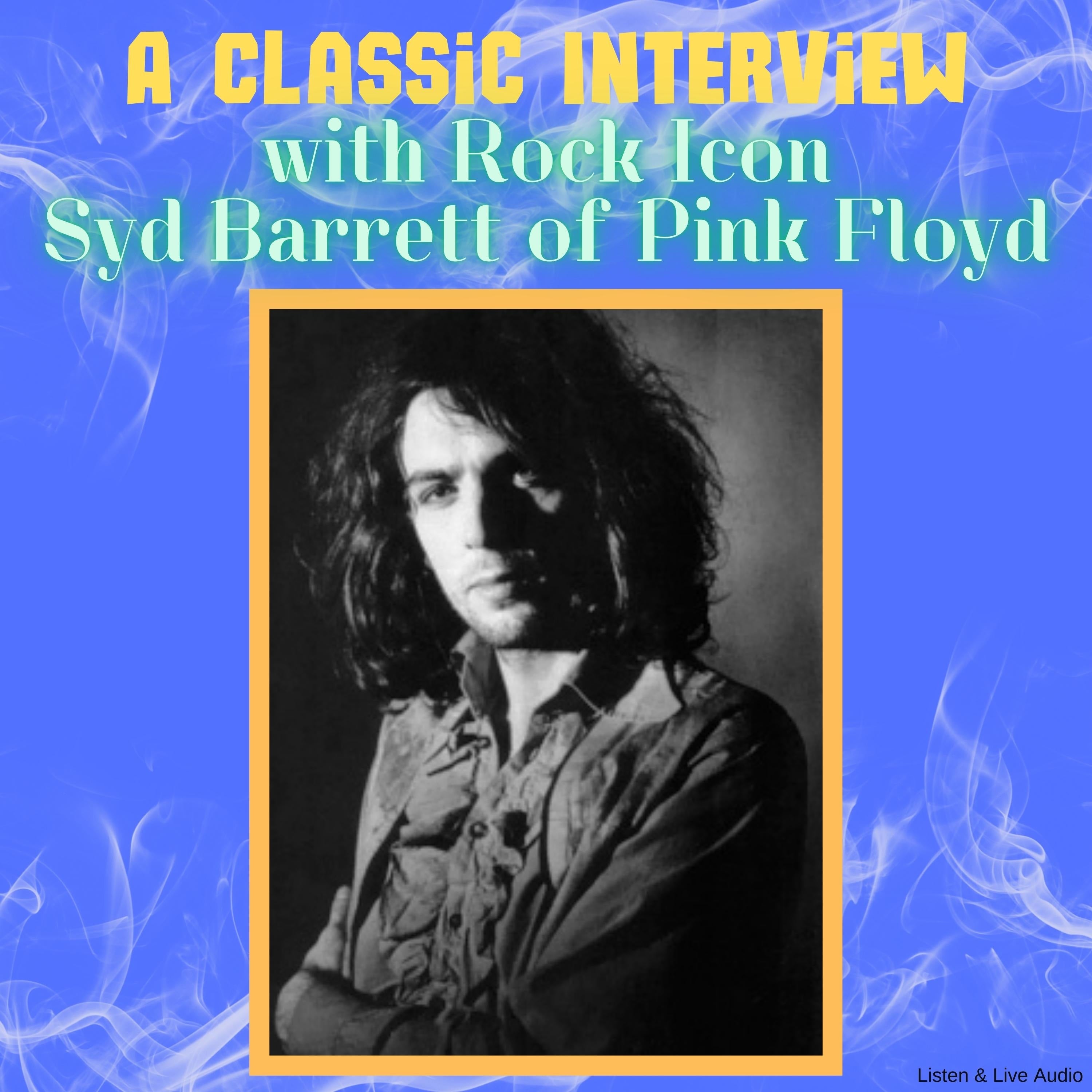 A Classic Interview with Rock Icon Syd Barrett of Pink Floyd