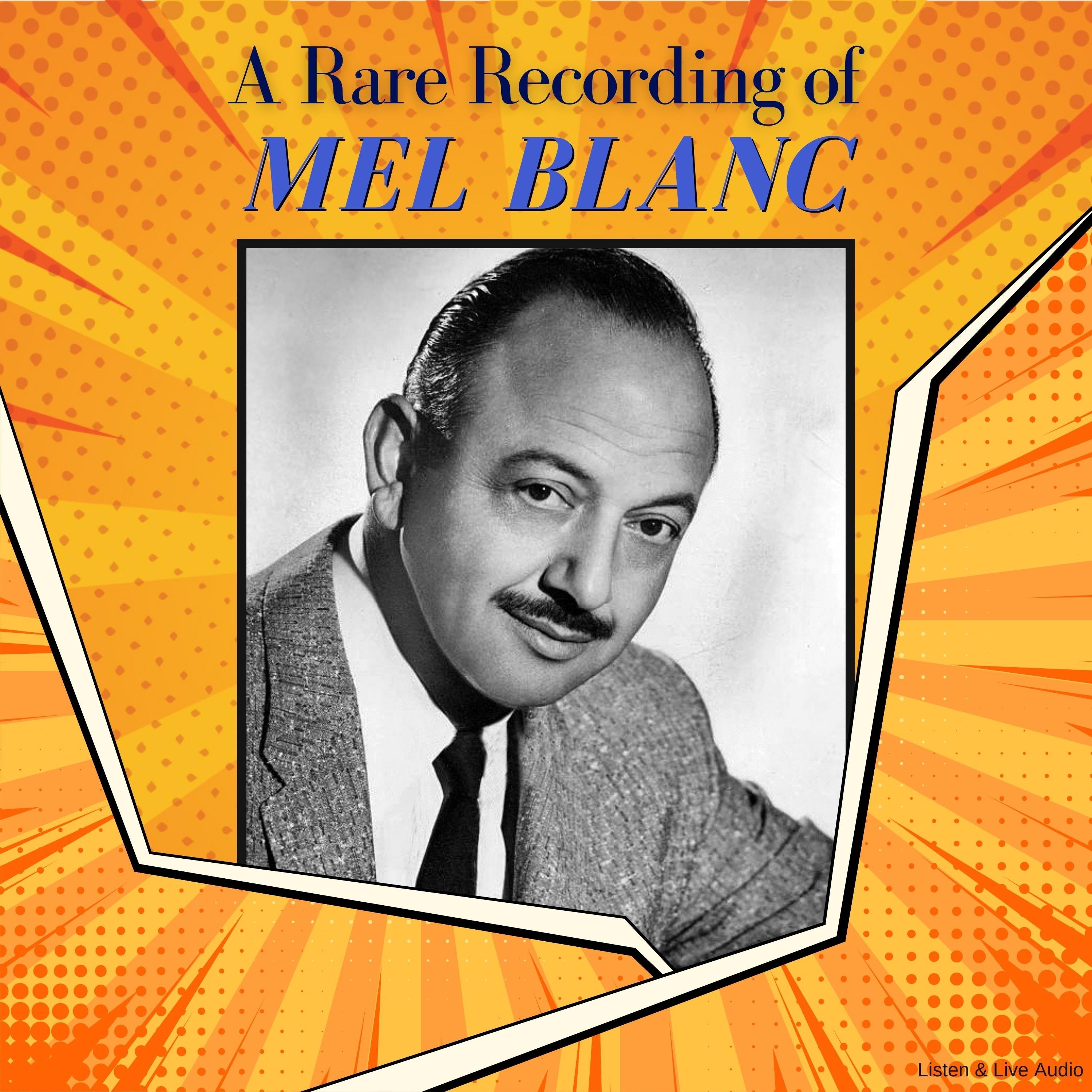 A Rare Recording of Mel Blanc