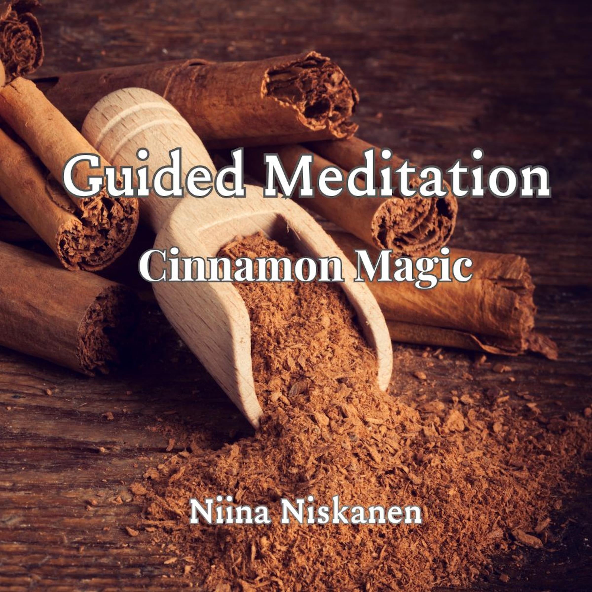 Guided Meditation: Cinnamon Magic