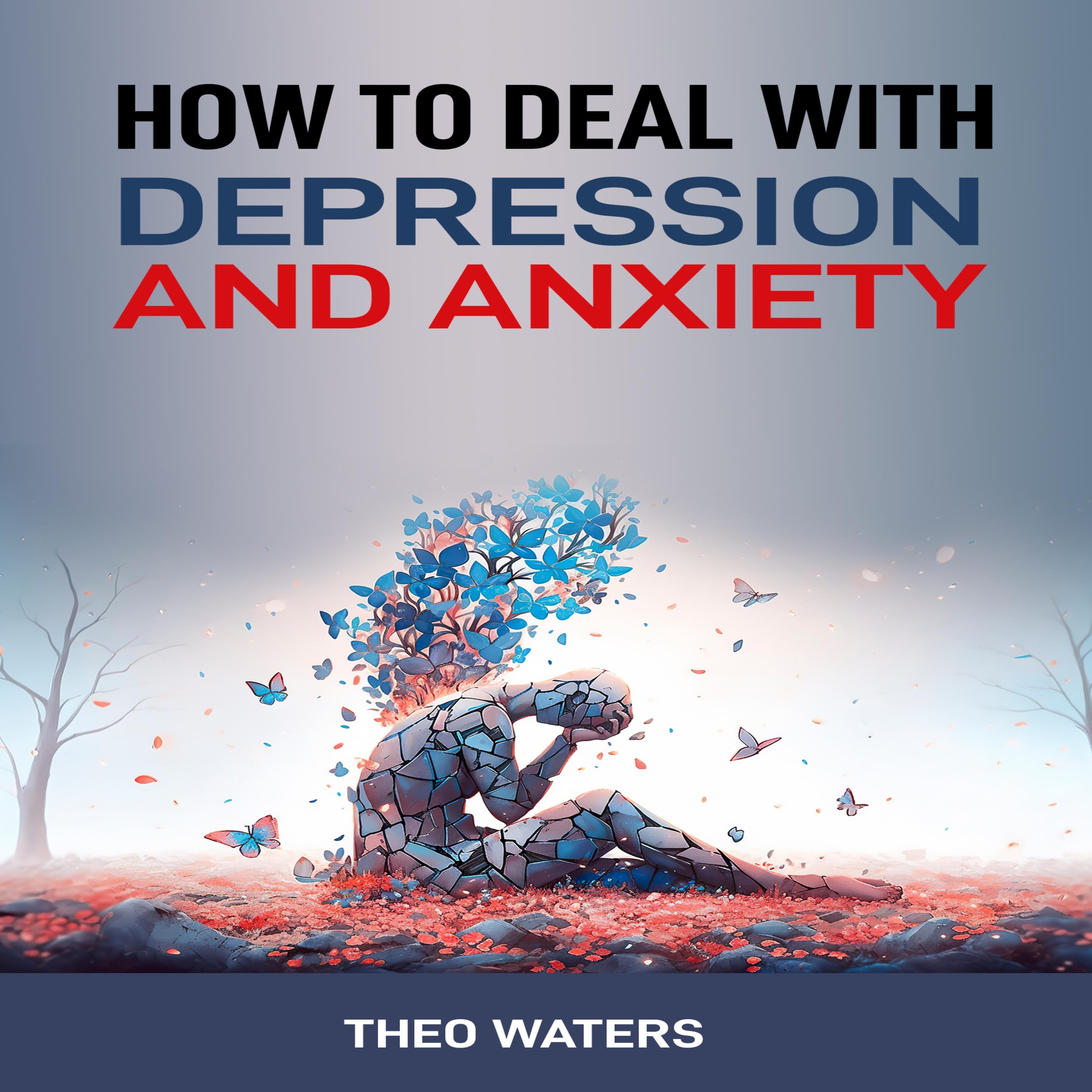 How to Deal with Depression and Anxiety
